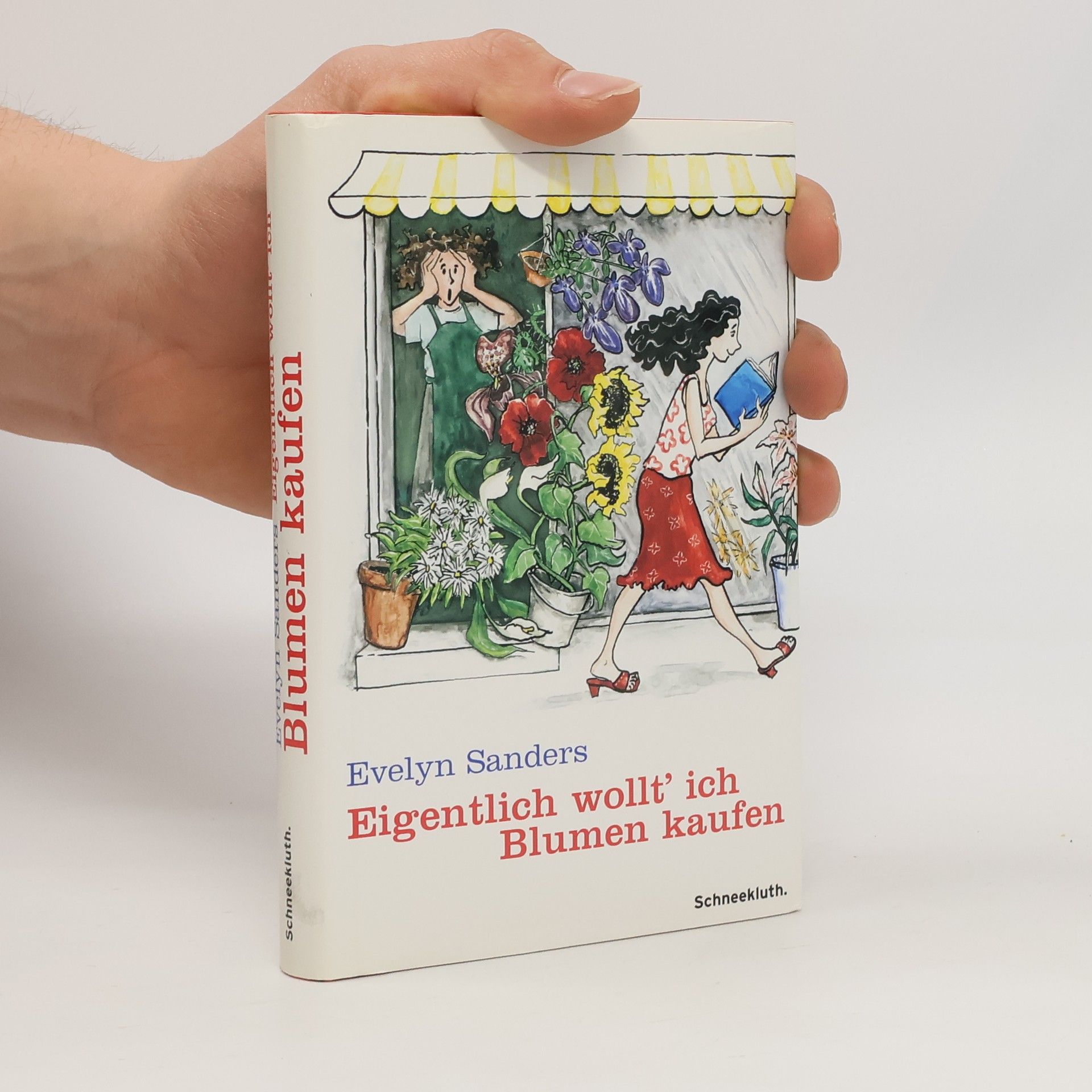 Evelyn Sanders Eigentlich wollt' ich Blumen kaufen