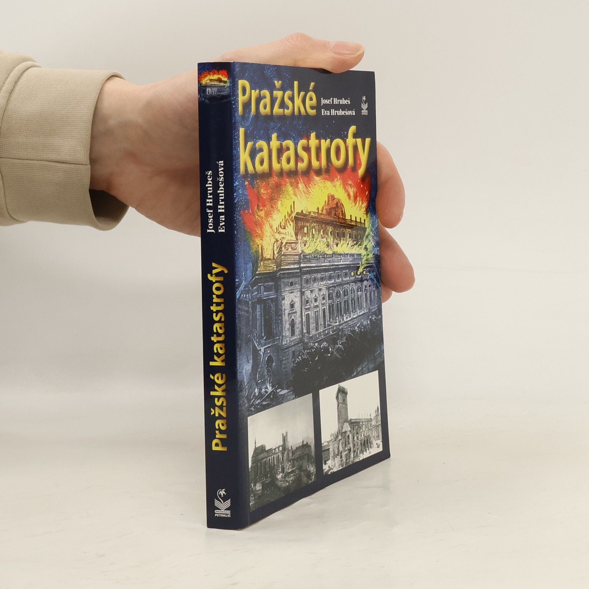 Josef Hrubeš Pražské katastrofy