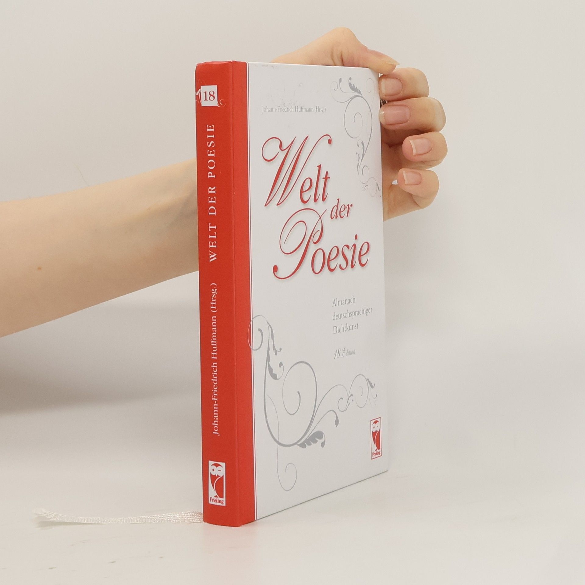 Johann-Friedrich Huffmann Welt der Poesie. Almanach deutschsprachiger Dichtkunst. 18. Edition