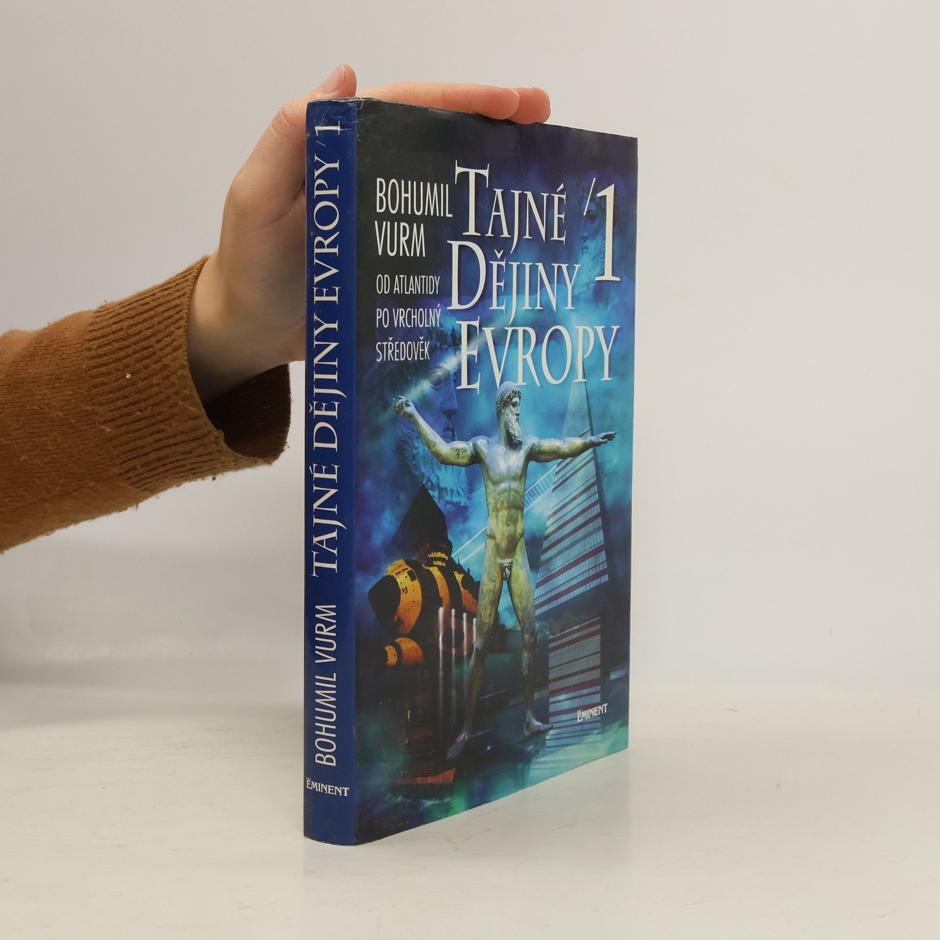 Bohumil Vurm Tajné dějiny Evropy 1