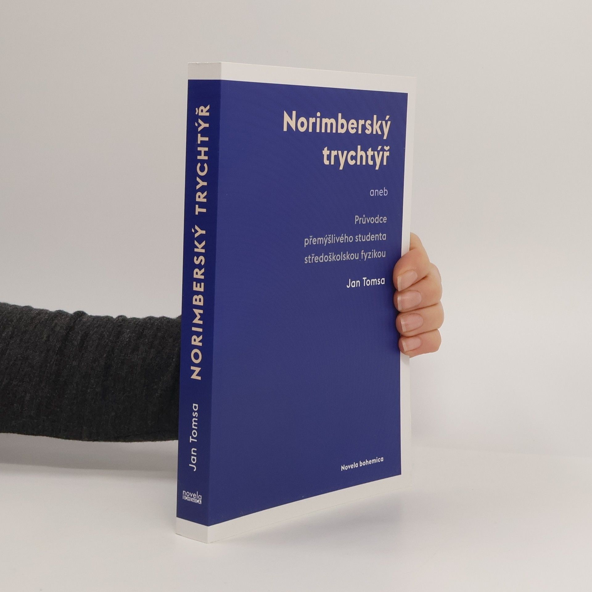 Jan Tomsa Norimberský trychtýř, aneb, Průvodce přemýšlivého studenta středoškolskou fyzikou