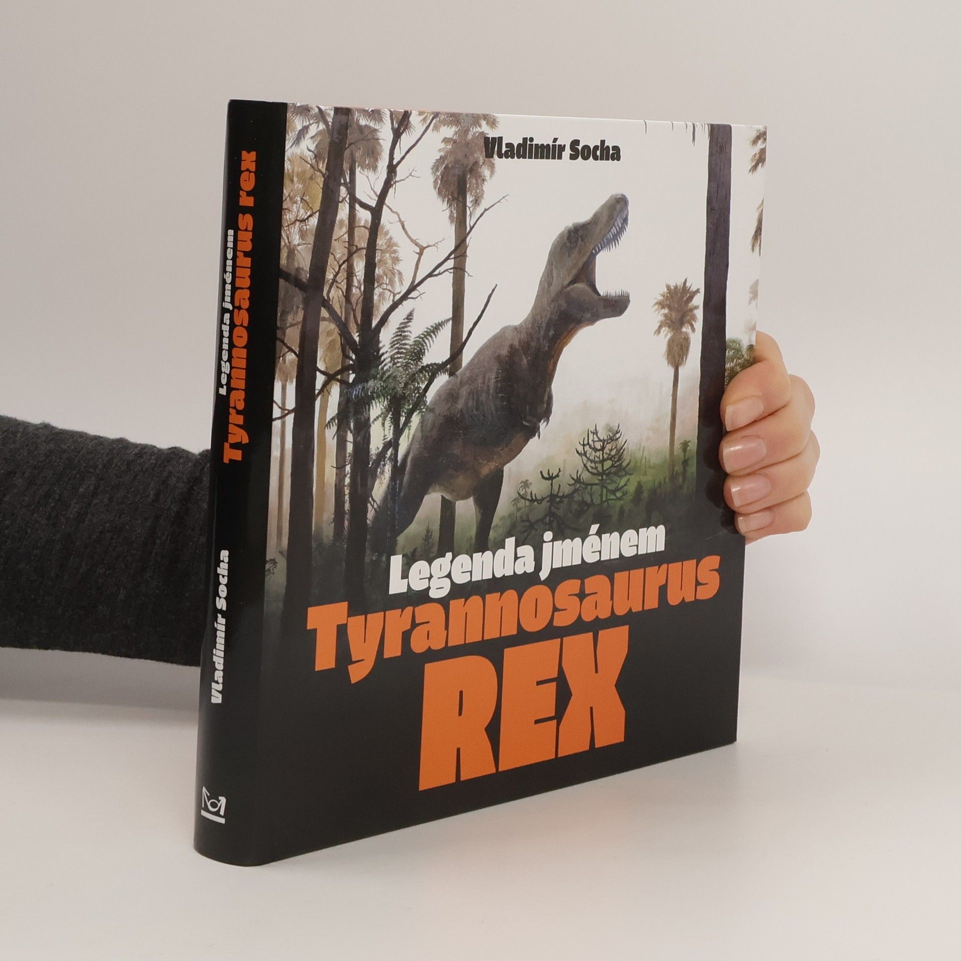 Vladimír Socha Legenda jménem Tyrannosaurus rex