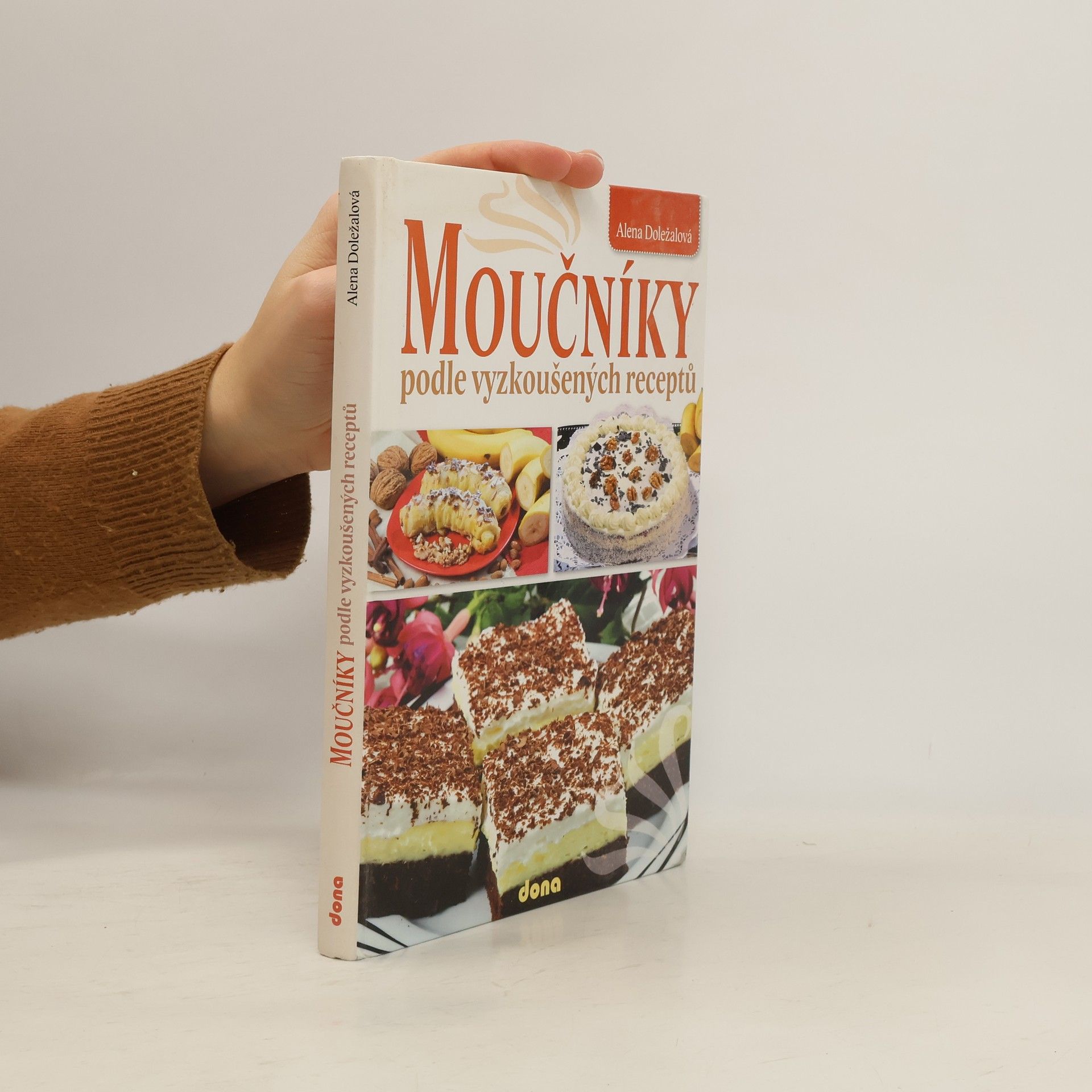 Alena Doležalová Moučníky podle vyzkoušených receptů