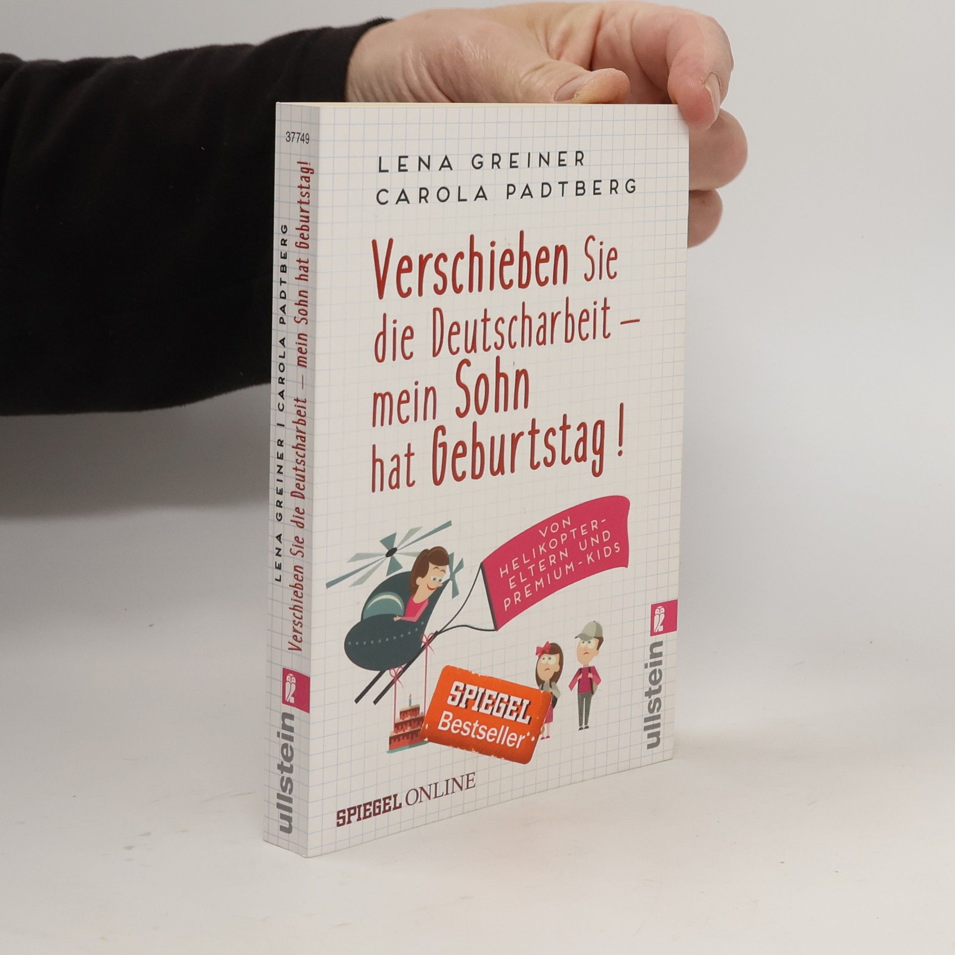 Lena Greiner Verschieben Sie die Deutscharbeit - mein Sohn hat Geburtstag!