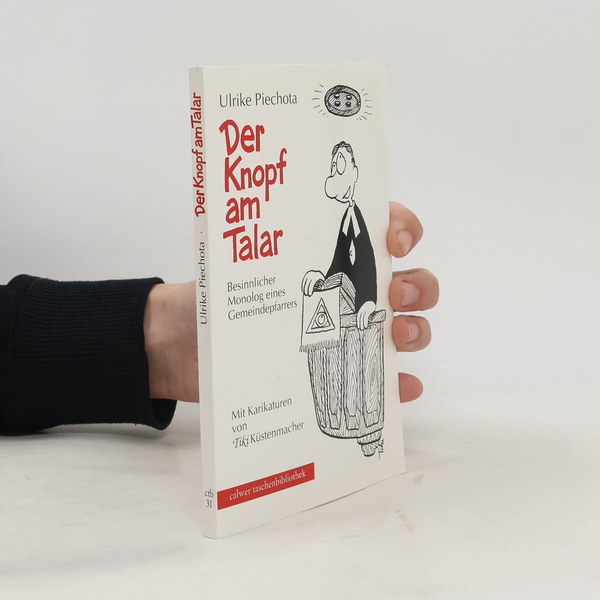 Ulrike Piechota Calwer Taschenbibliothek - 31: Der Knopf am Talar