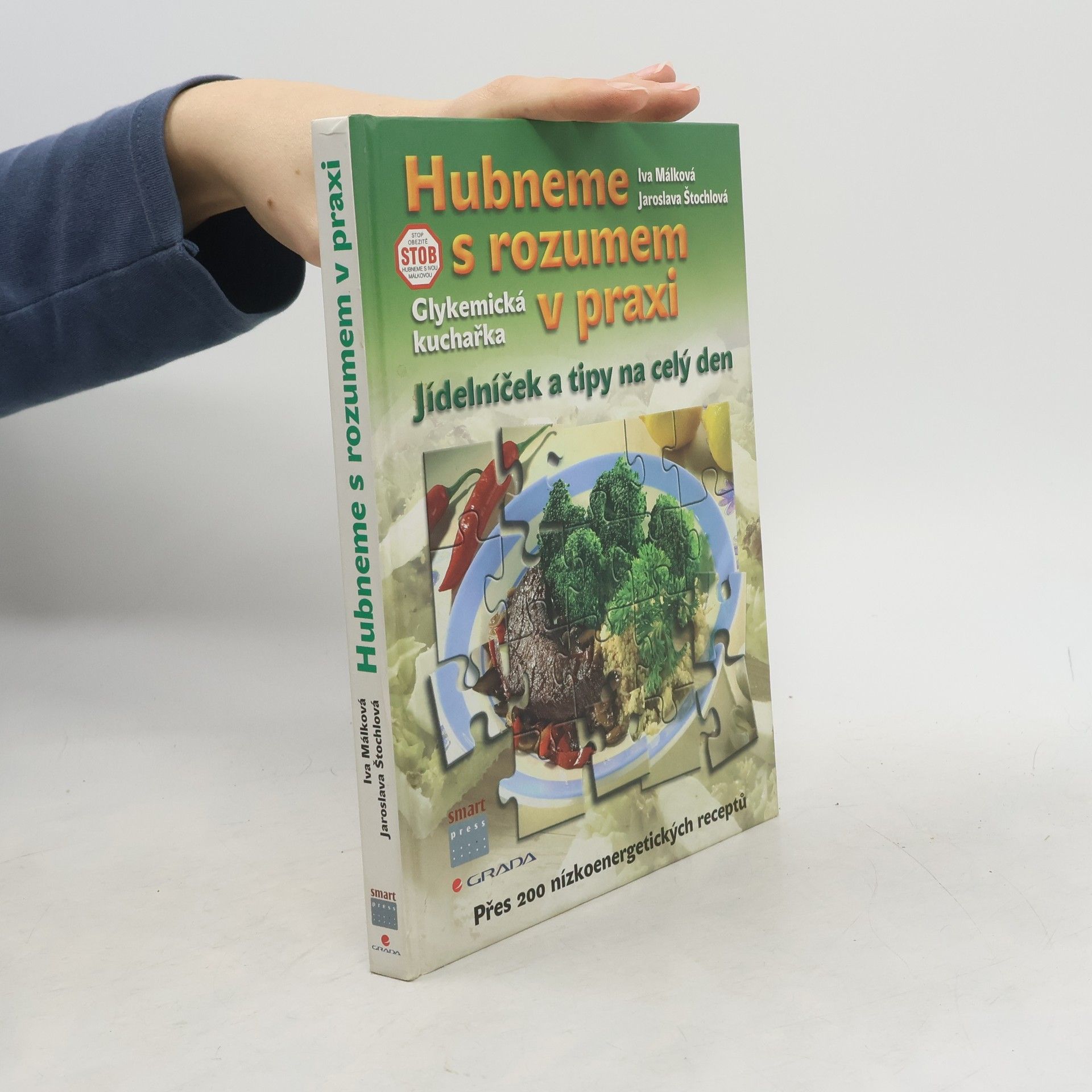 Jaroslava Štochlová Hubneme s rozumem v praxi : glykemická kuchařka, jídelníček a tipy na celý den