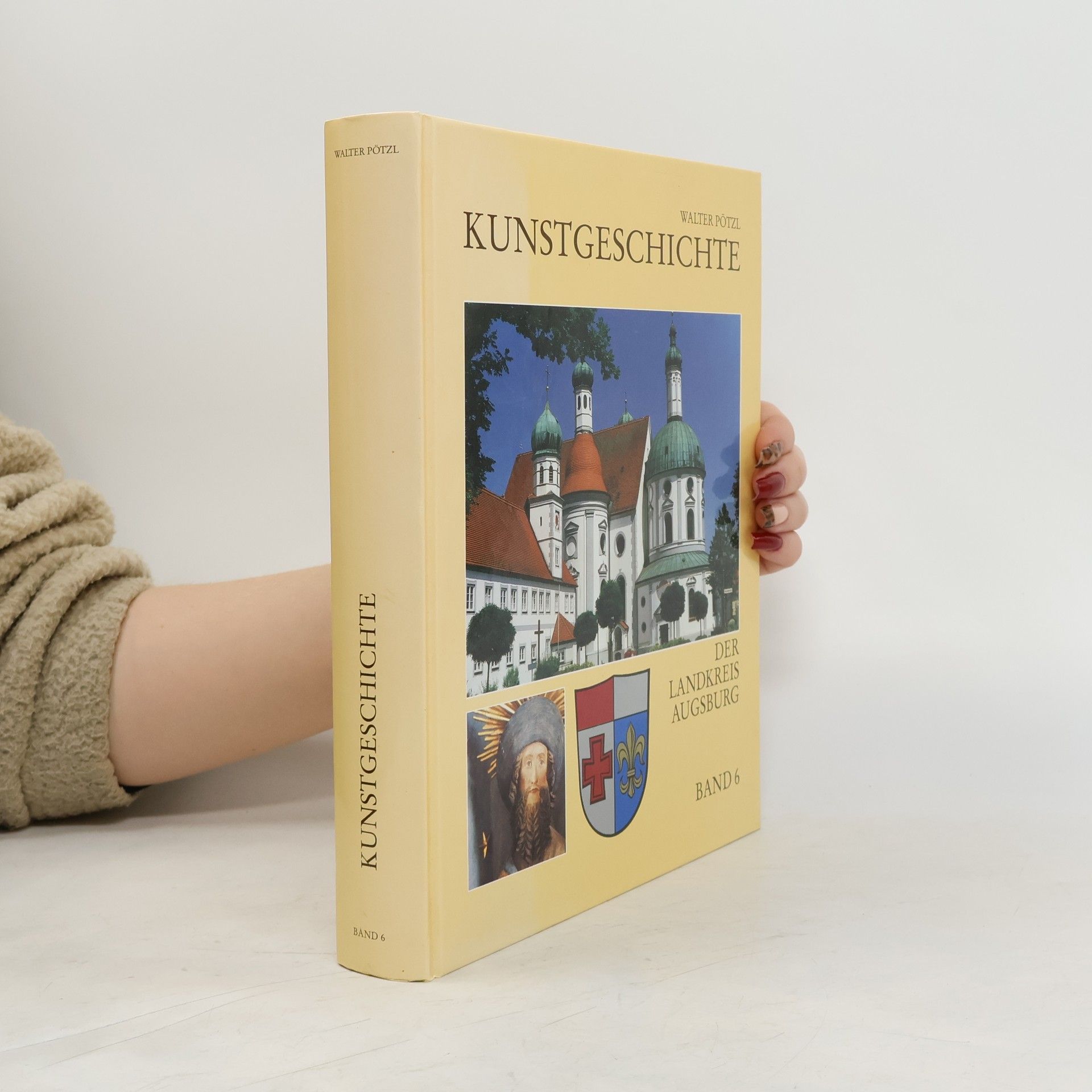 Walter Pötzl Kunstgeschichte 6. Der Landkreis Augsburg