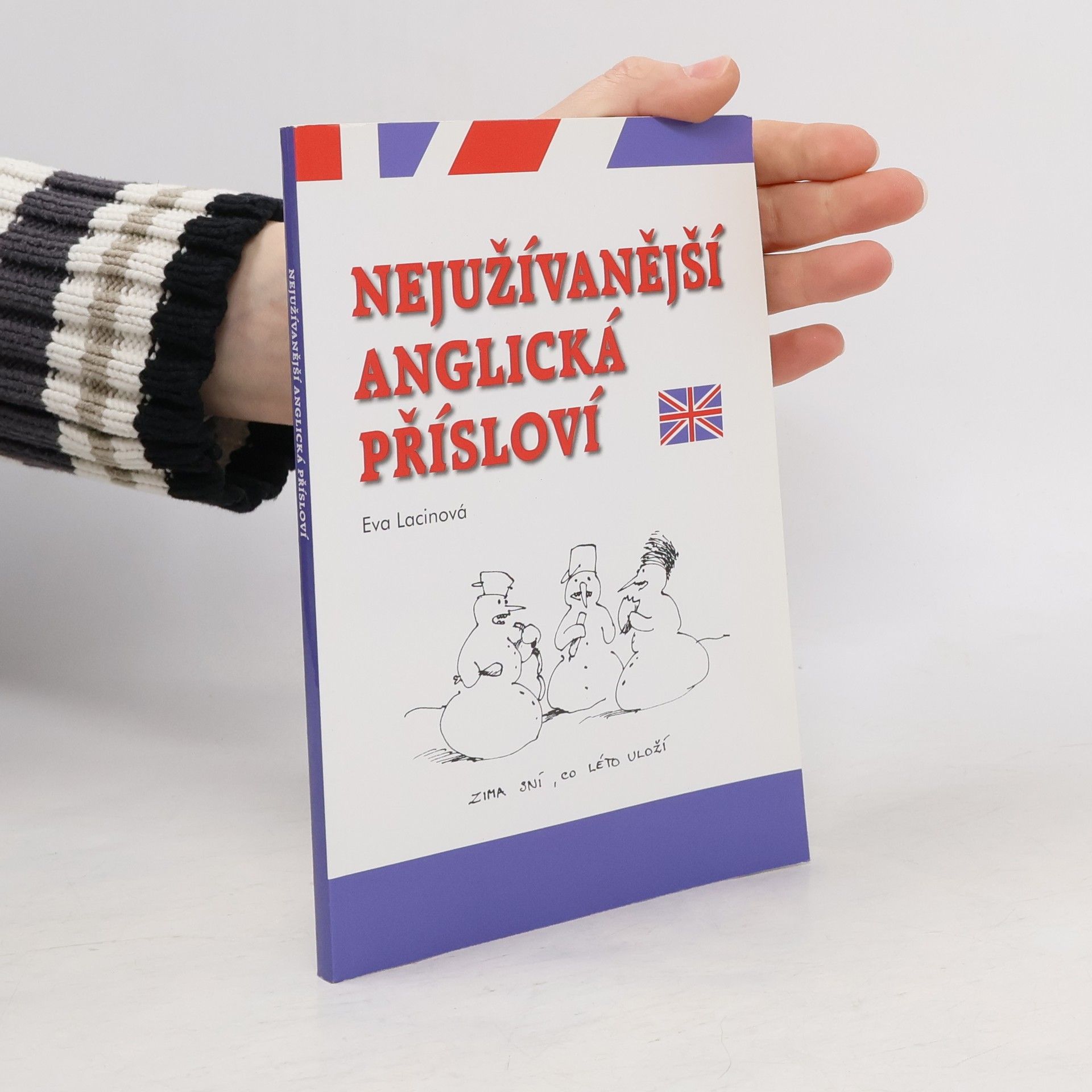 Lacinová Eva Nejužívanější anglická přísloví