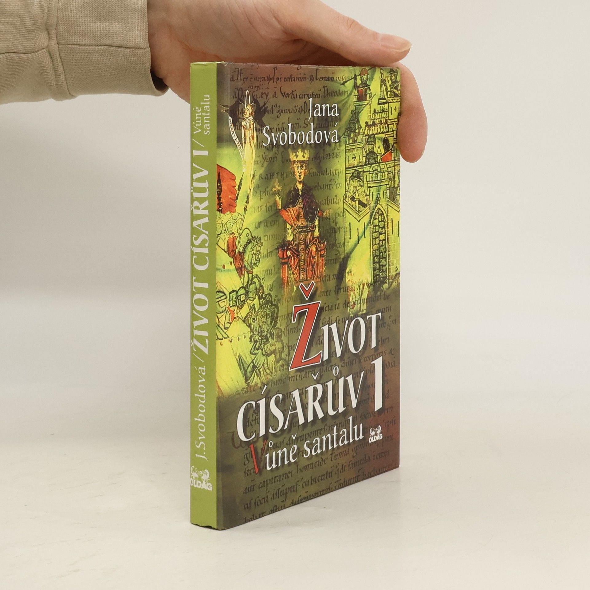 Jana Svodobová Vůně santalu. Život císařův 1