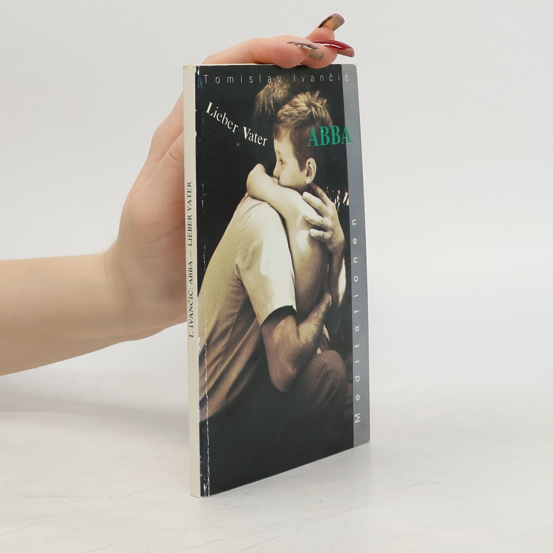 Tomislav Ivančić ABBA. Lieber Vater