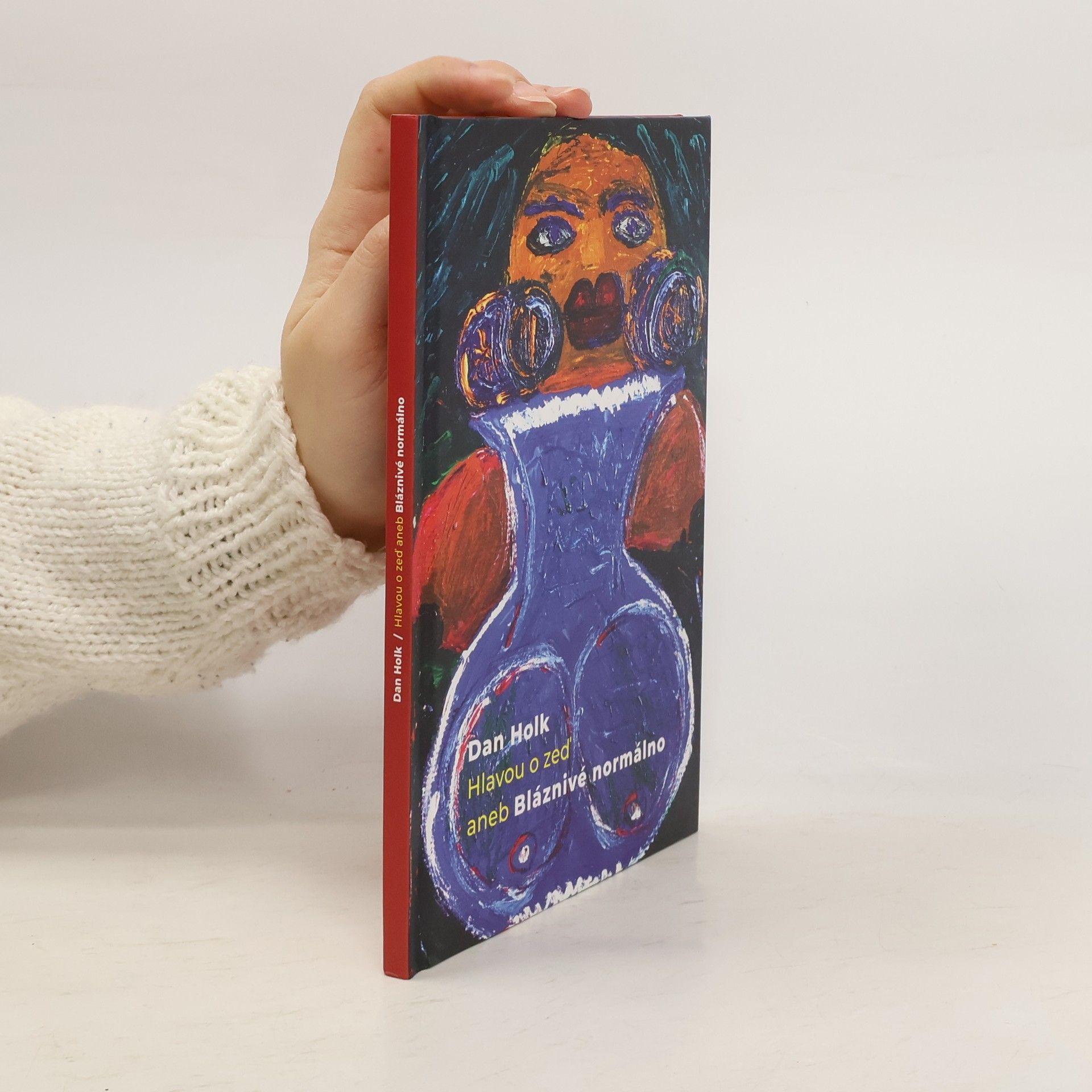 Hlavou o zeď, aneb, Bláznivé normálno