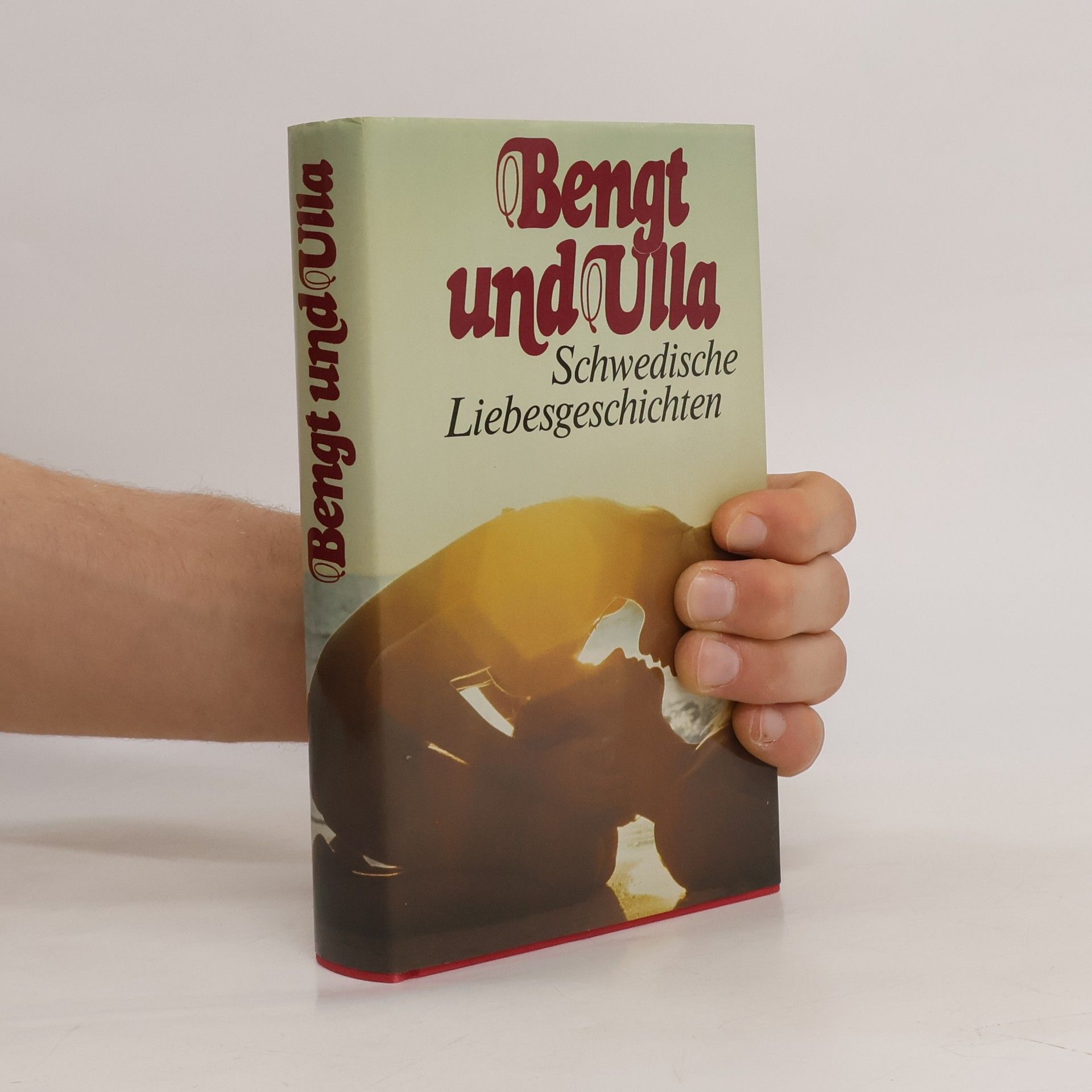 Autorenkollektiv Bengt und Ulla Schwedische Liebesgeschichten