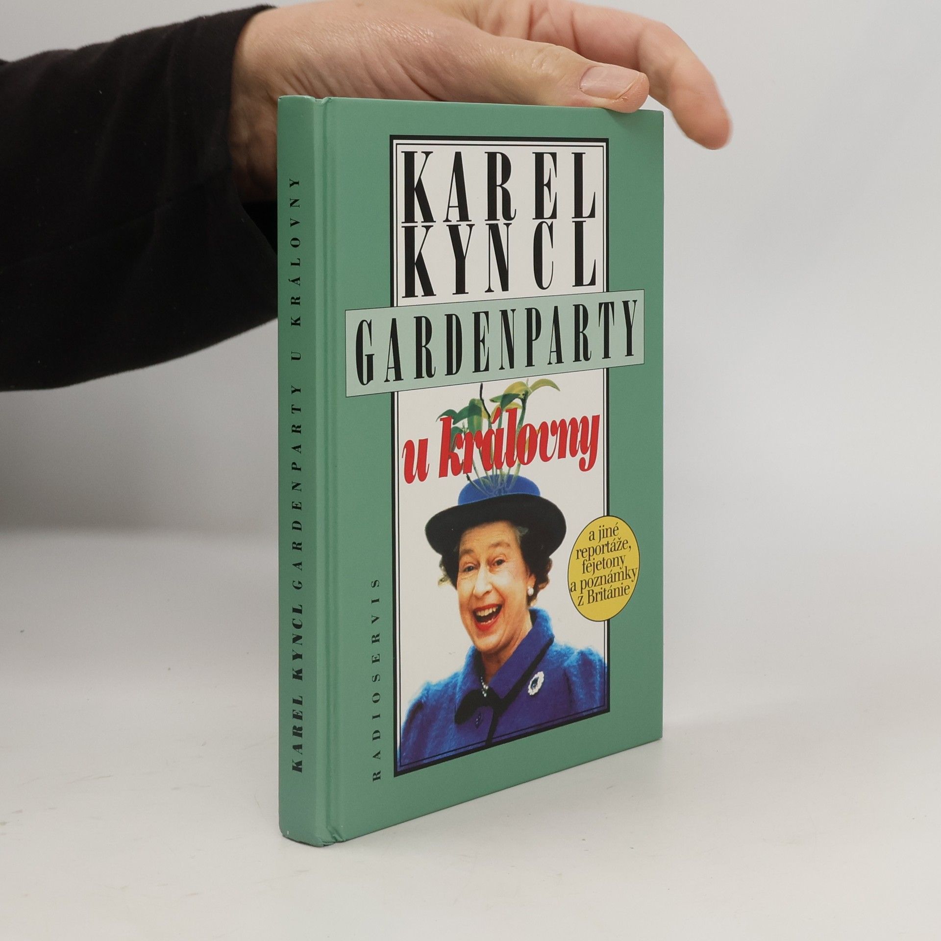 Karel Kyncl Gardenparty u královny : a jiné reportáže, fejetony a poznámky z Británie