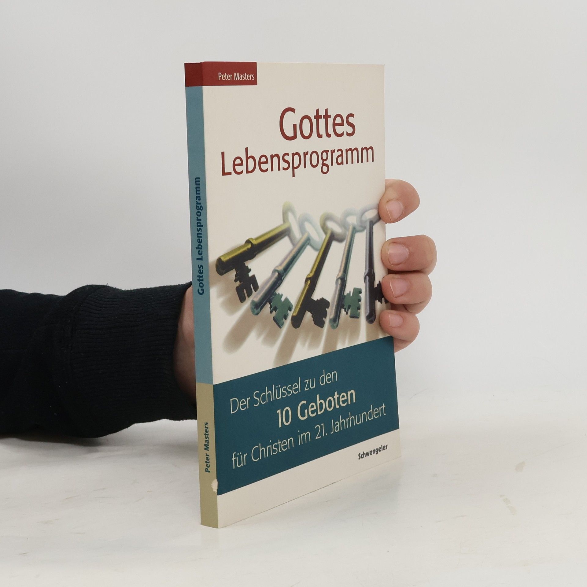 Peter Masters Gottes Lebensprogramm: Der Schlüssel zu den 10 Geboten für Christen im 21. Jahrhundert