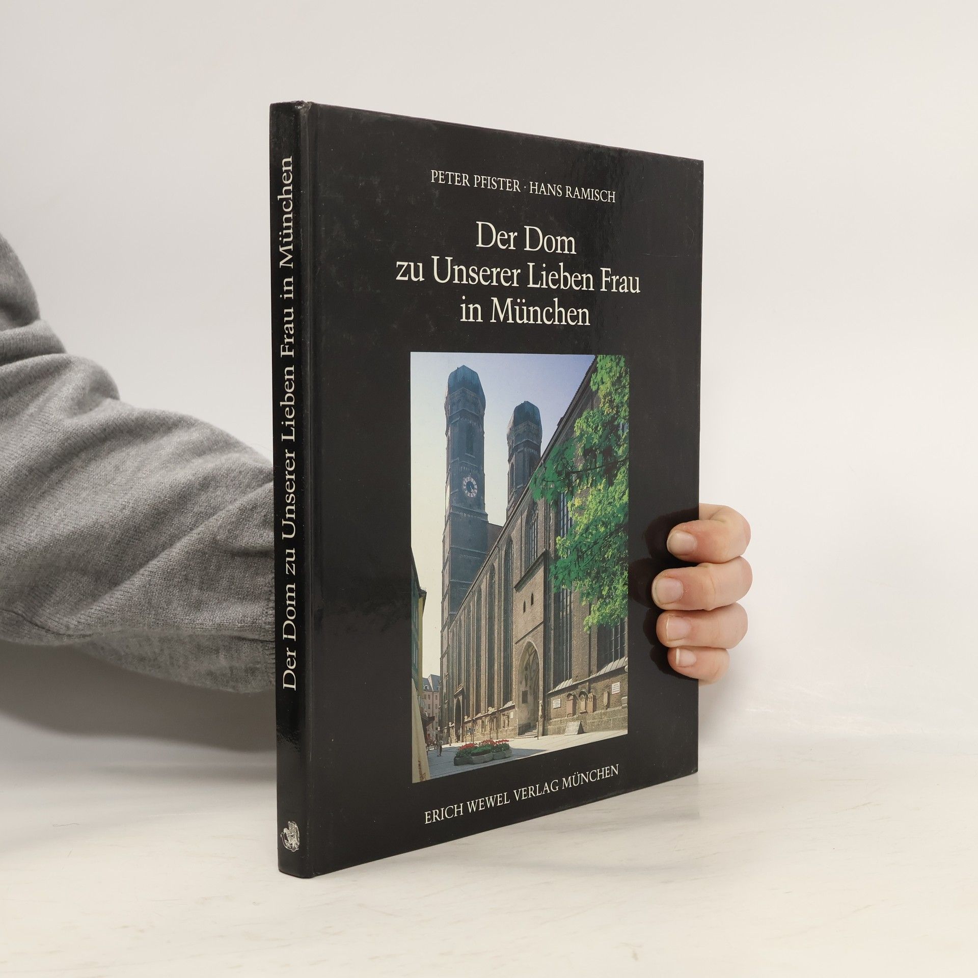 Peter Pfister Der Dom Unserer Lieben Frau in München