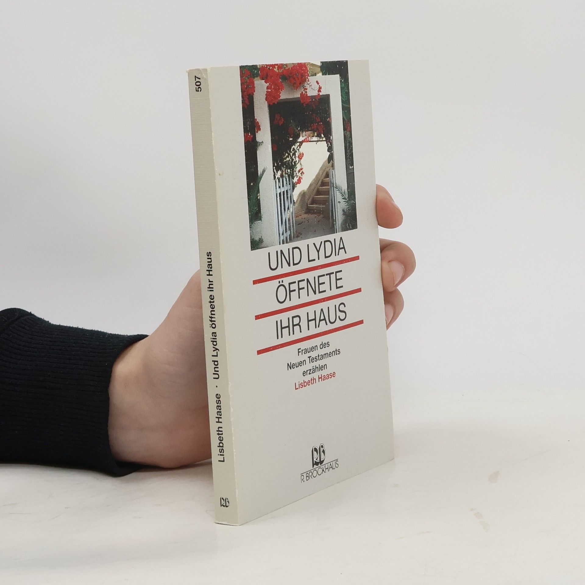 Und Lydia öffnete ihr Haus