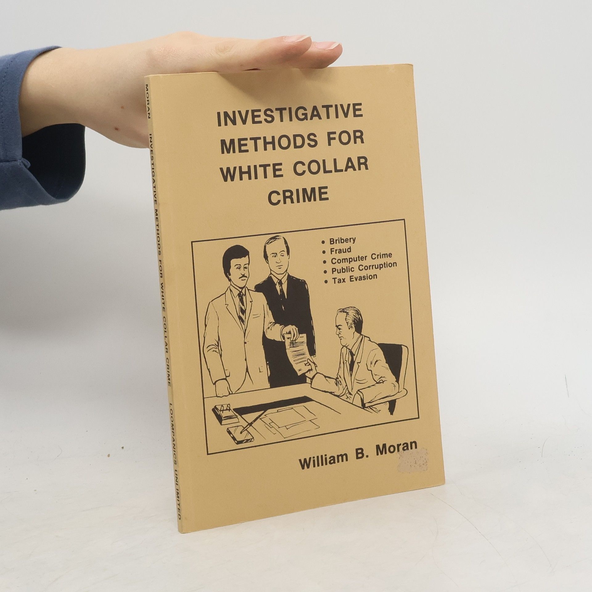 William B Moran Investigative Methods for White Collar Crime