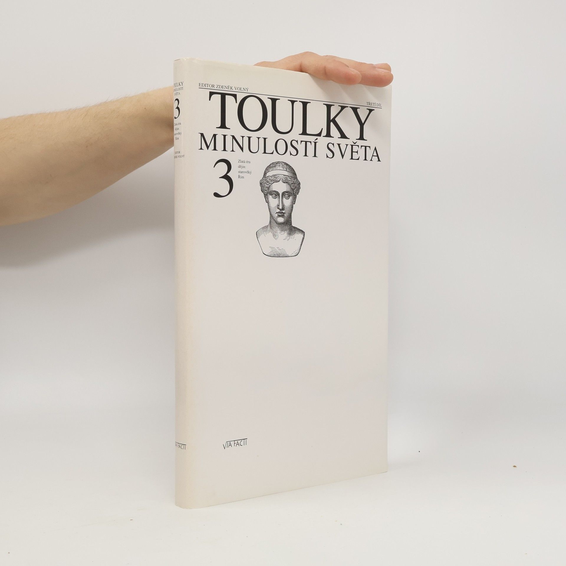 Zdeněk Volný Toulky minulostí světa. 3. díl. Zlatá éra dějin. Starověký Řím