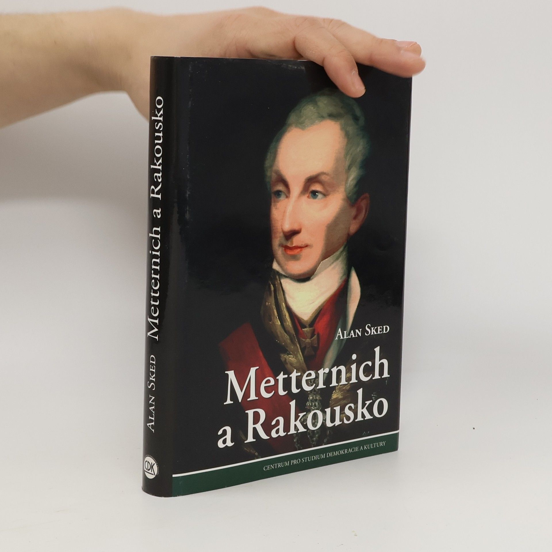 Alan Sked Metternich a Rakousko