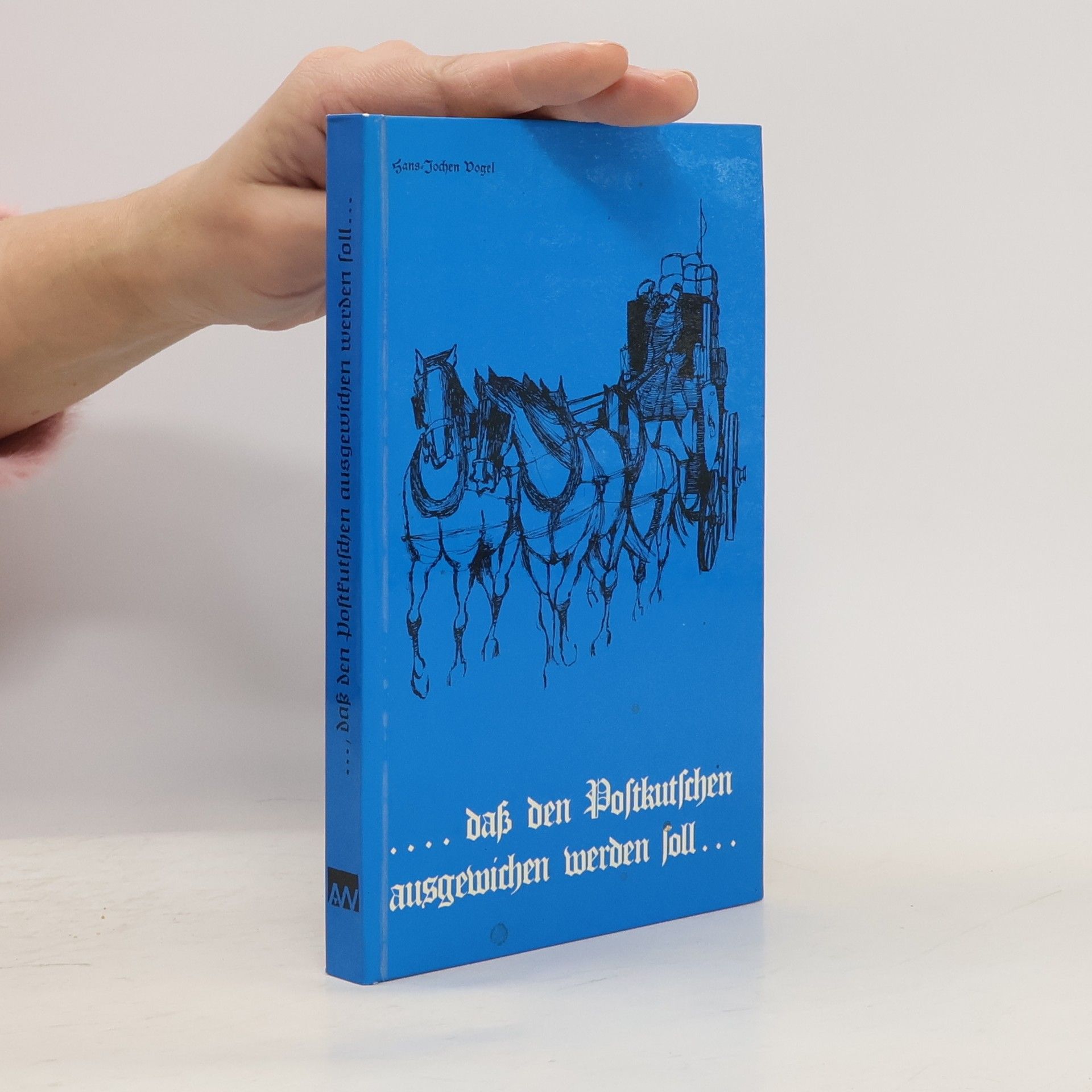 Hans-Jochen Vogel ..., daß den Post-Kutschen ausgewichen werden soll...