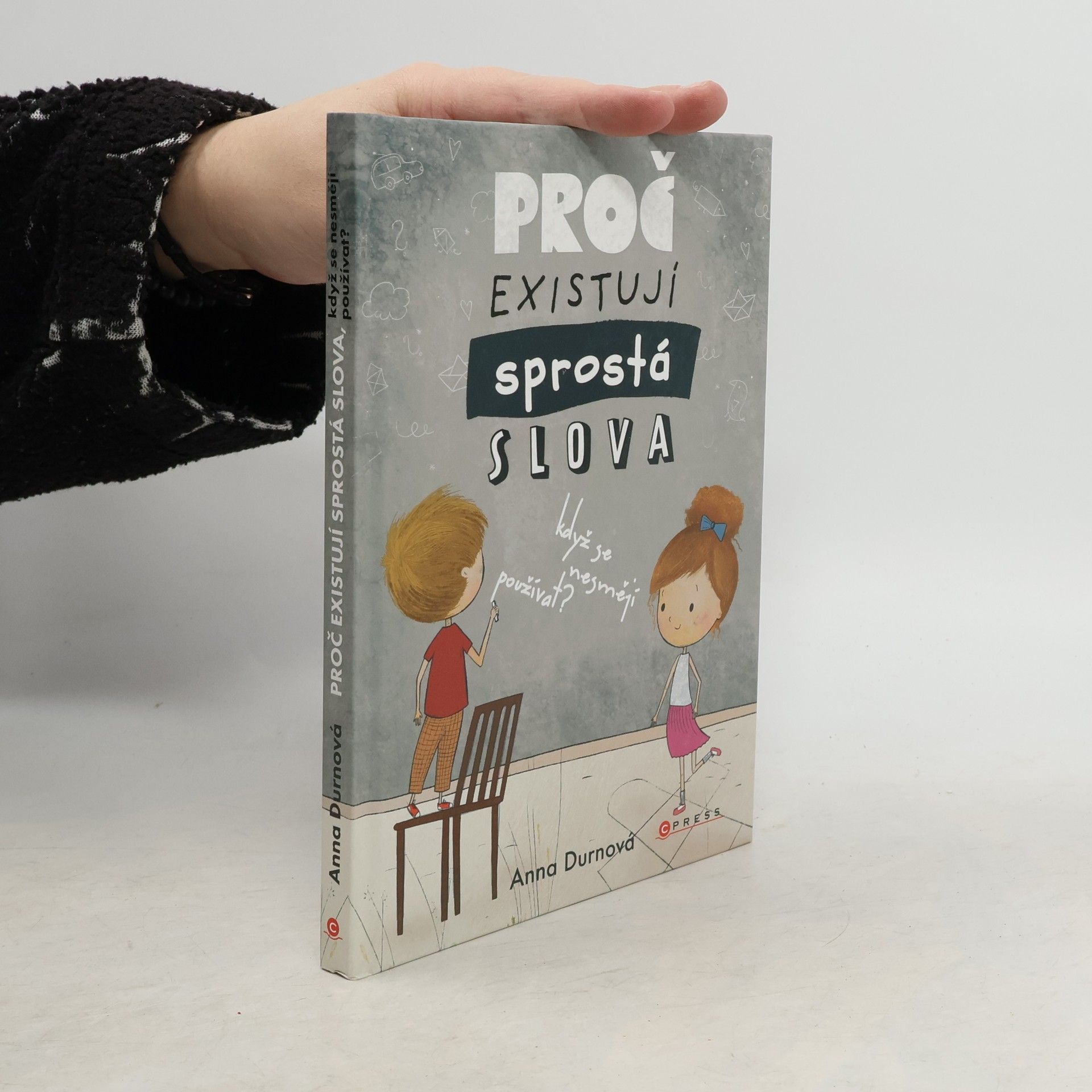 Anna Durnová Proč existují sprostá slova, když se nesmějí používat?