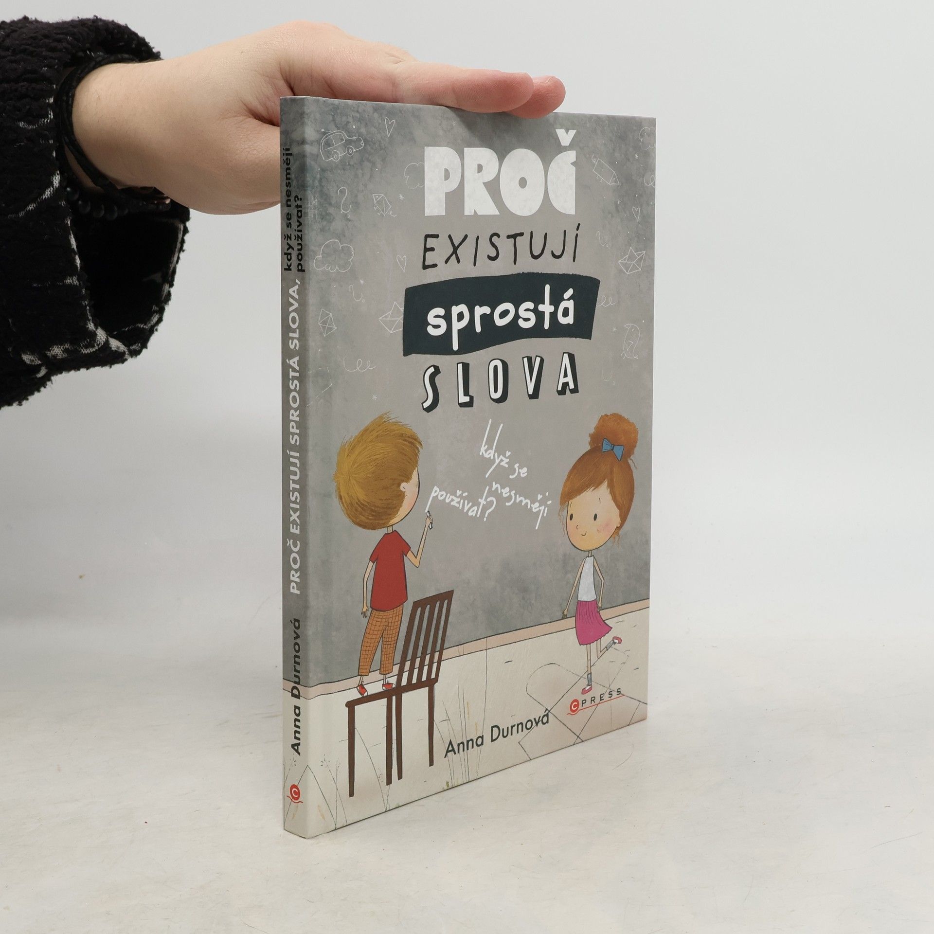 Anna Durnová Proč existují sprostá slova, když se nesmějí používat?