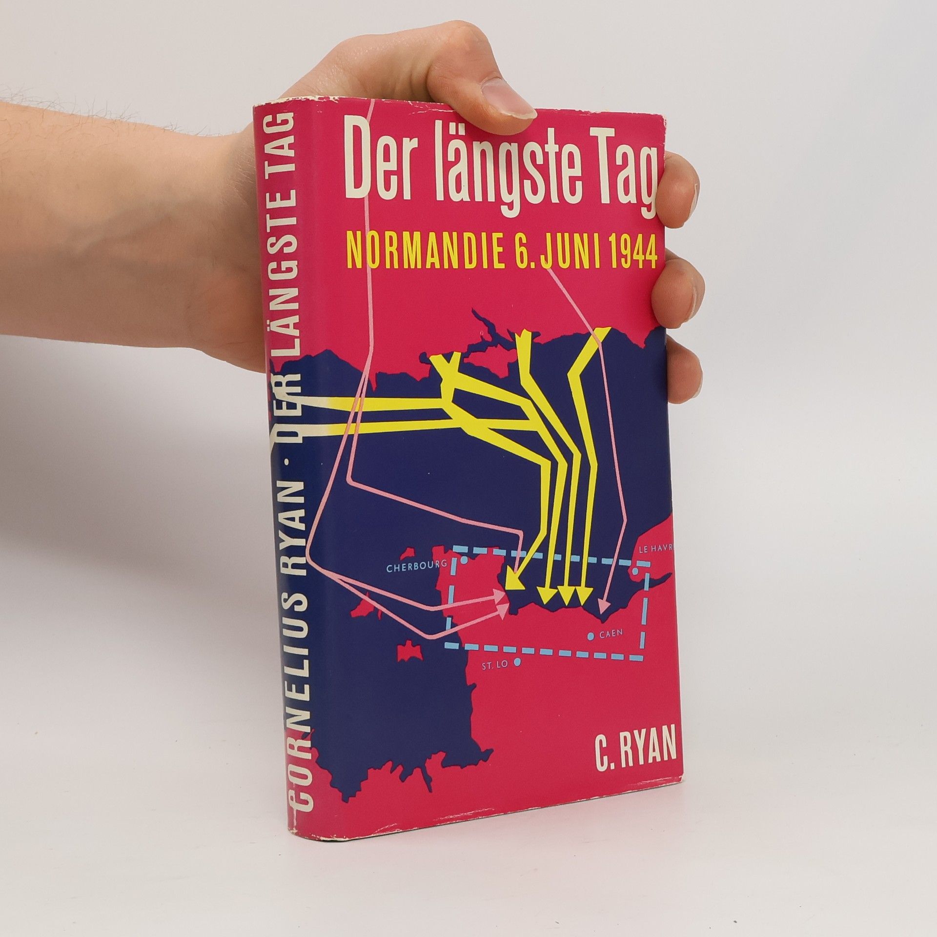 Cornelius Ryan Der längste Tag. Normandie 6. Juni 1944