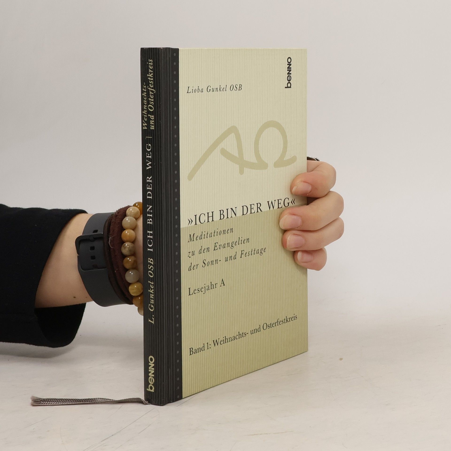 Lioba Gunkel Weihnachts- und Osterfestkreis - 1: Ich bin der Weg