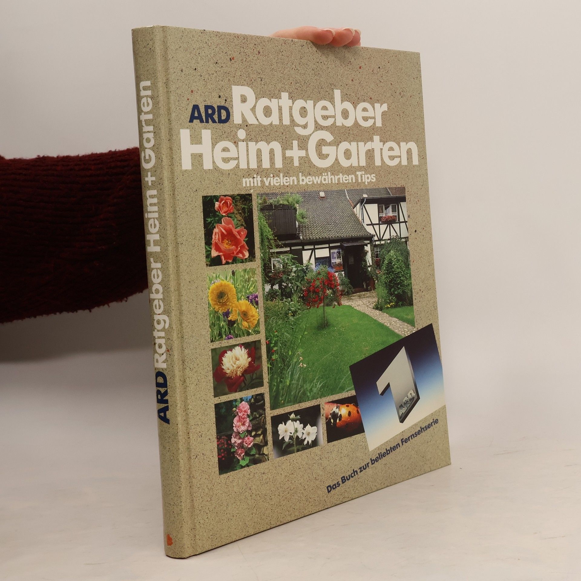 Autorenkollektiv ARD Ratgeber. Heim + Garten mit vielen bewährten Tips