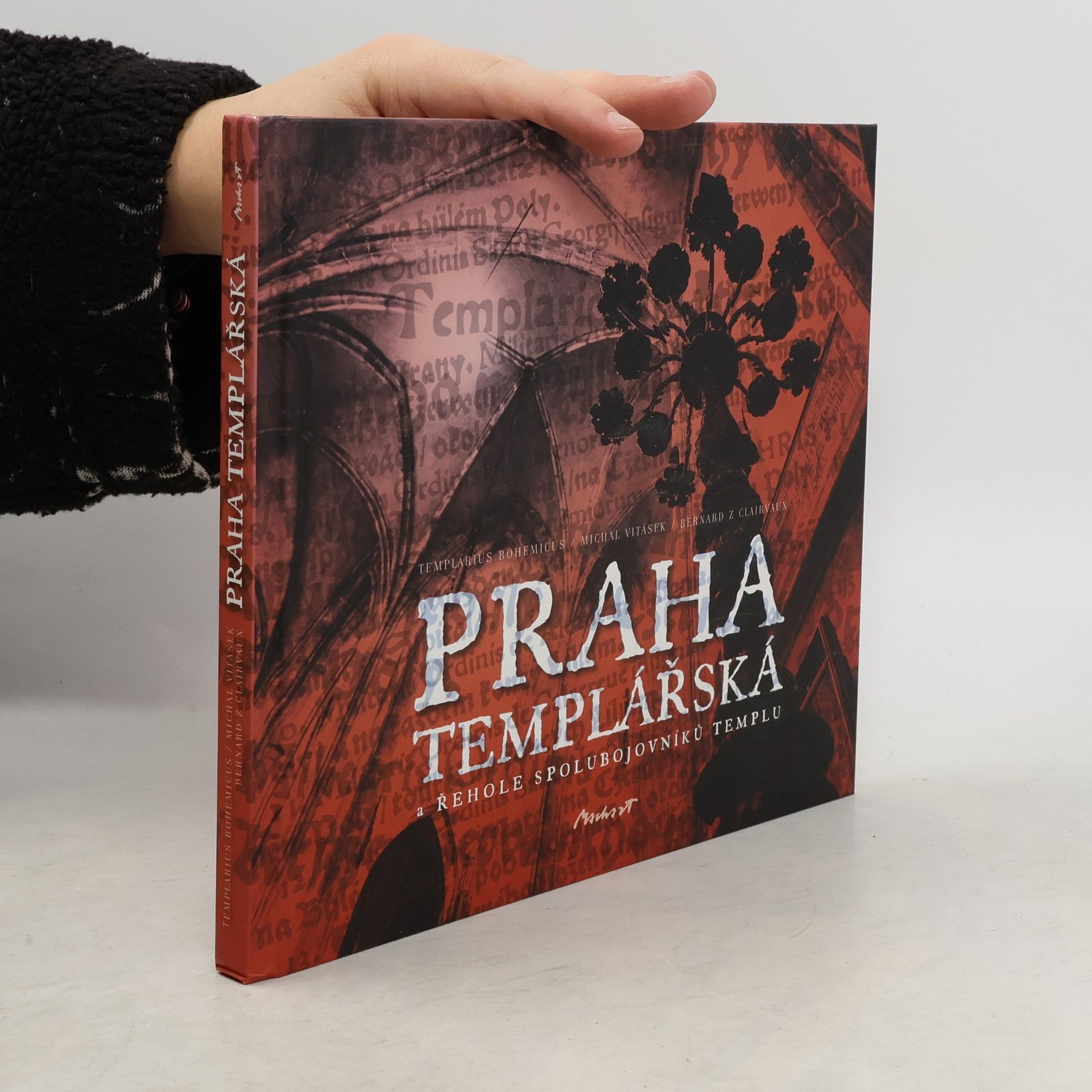 Templarius Bohemicus Praha templářská. Praga templariorum