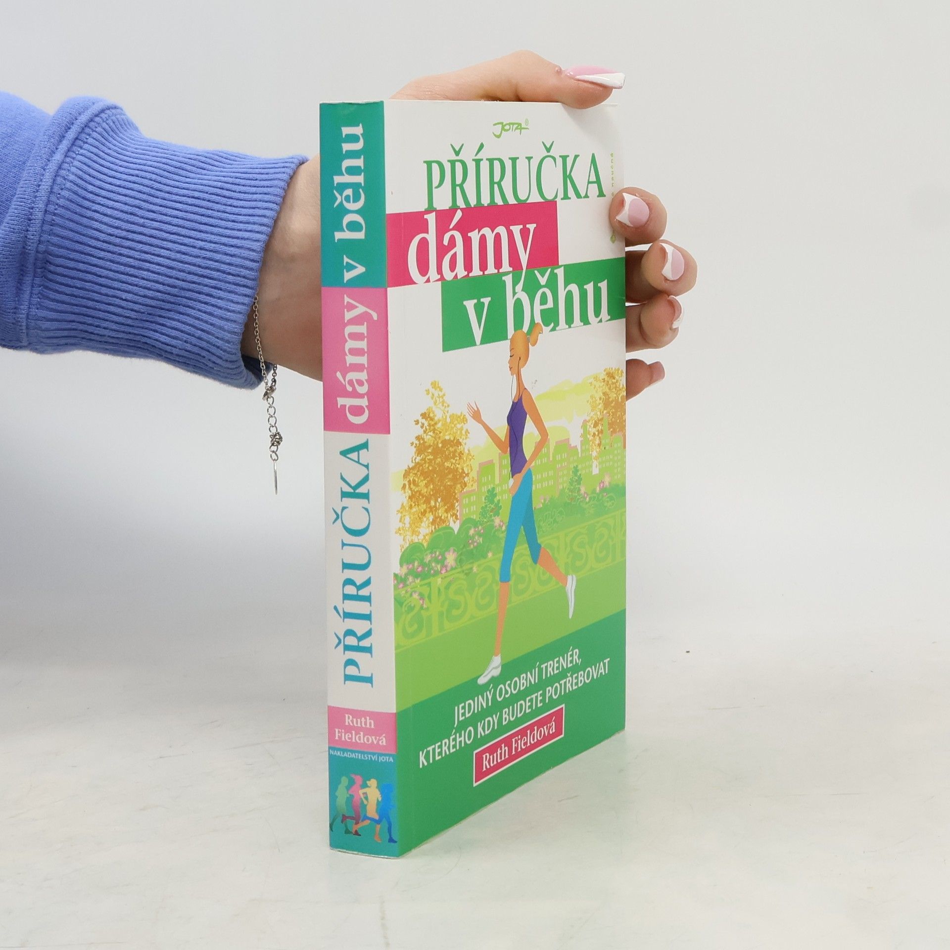 Ruth Field Příručka dámy v běhu: Jediný osobní trenér, kterého kdy budete potřebovat