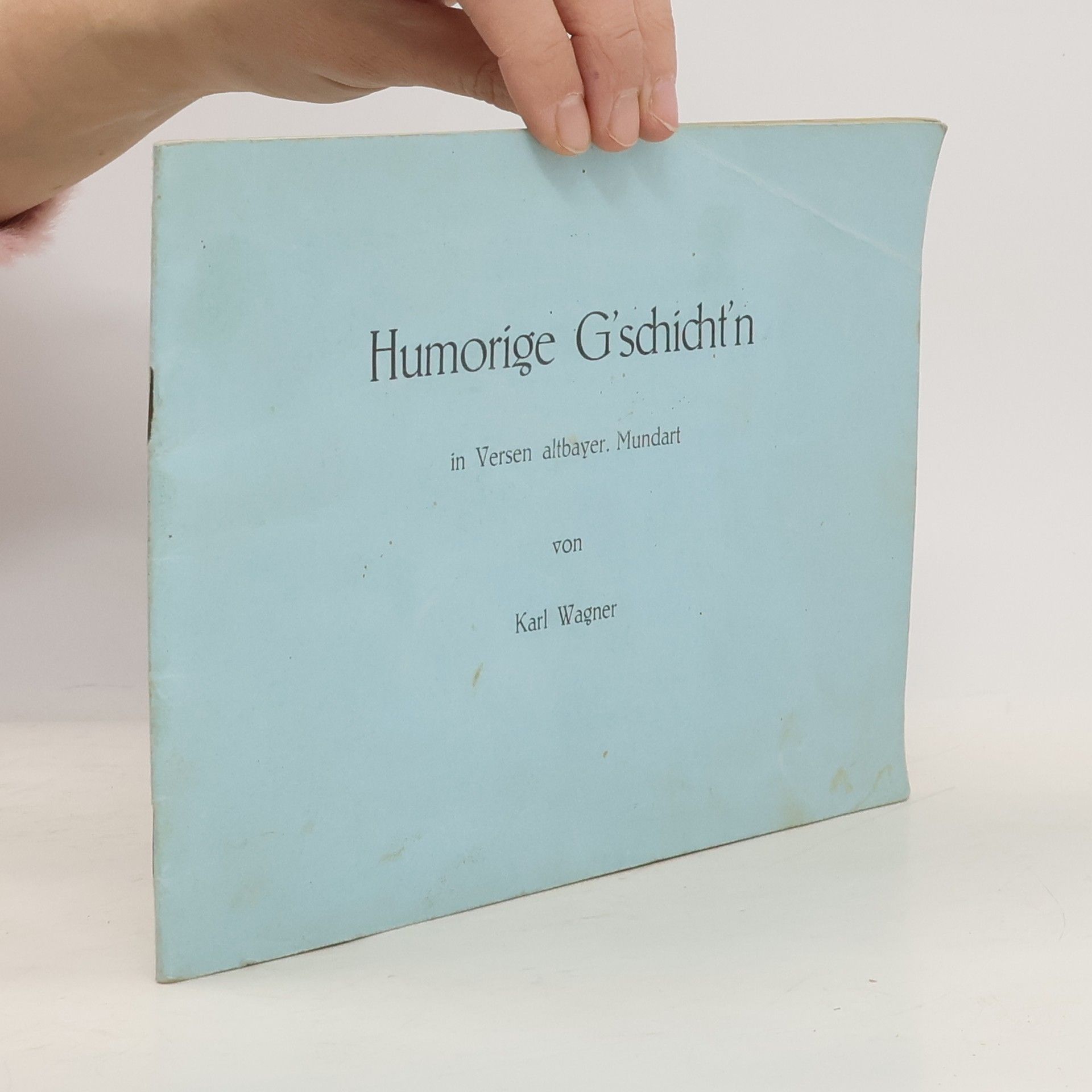 Karl Wagner Humorige G’schicht’n