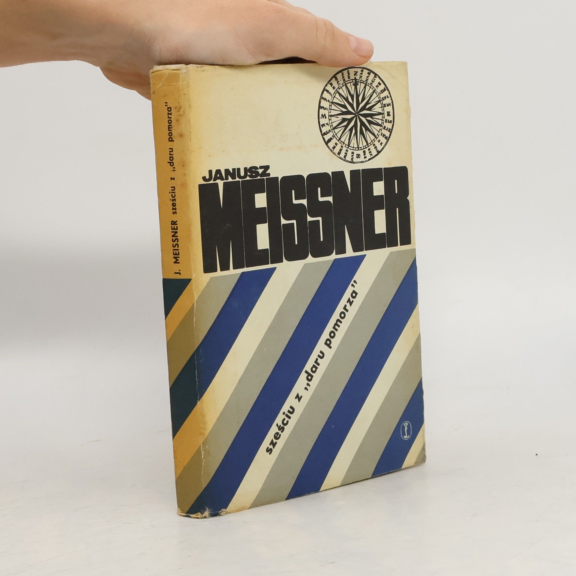 Janusz Meissner Sześciu z "Daru Pomorza"