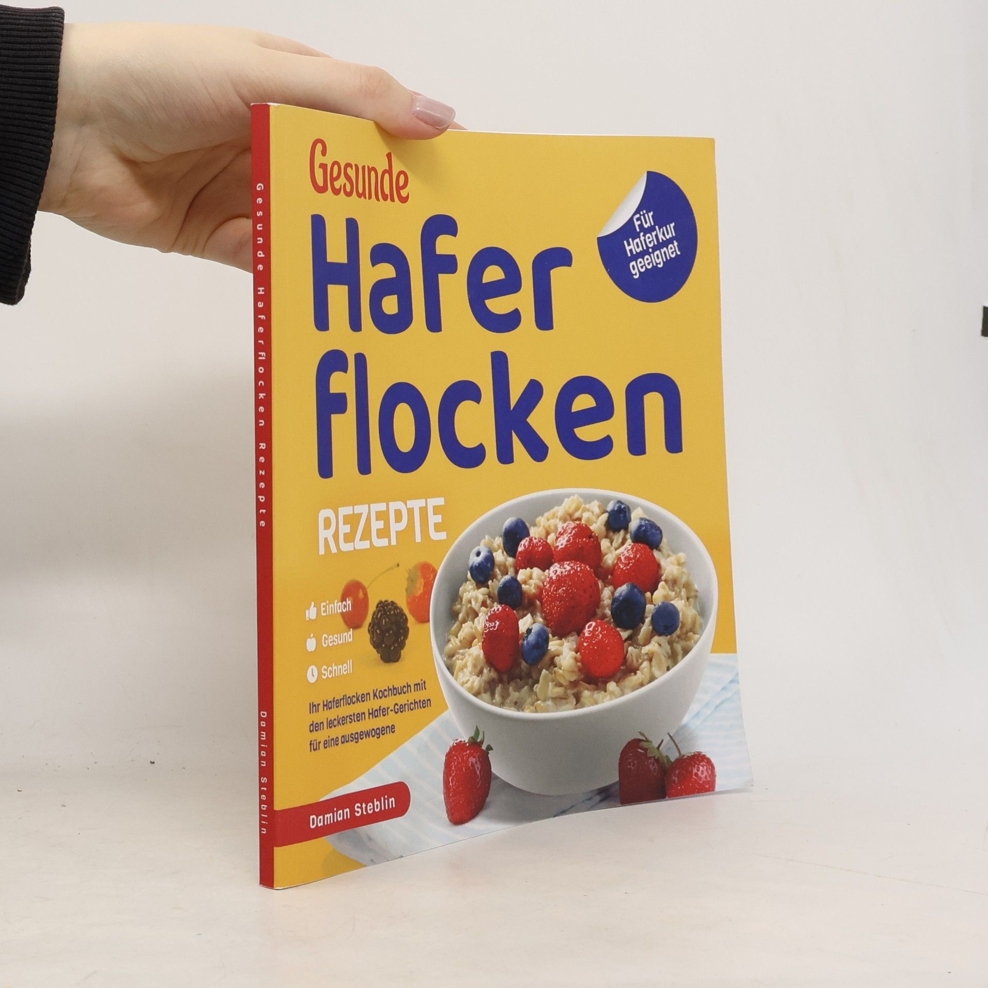 Damian Steblin Gesunde Haferflocken Rezepte