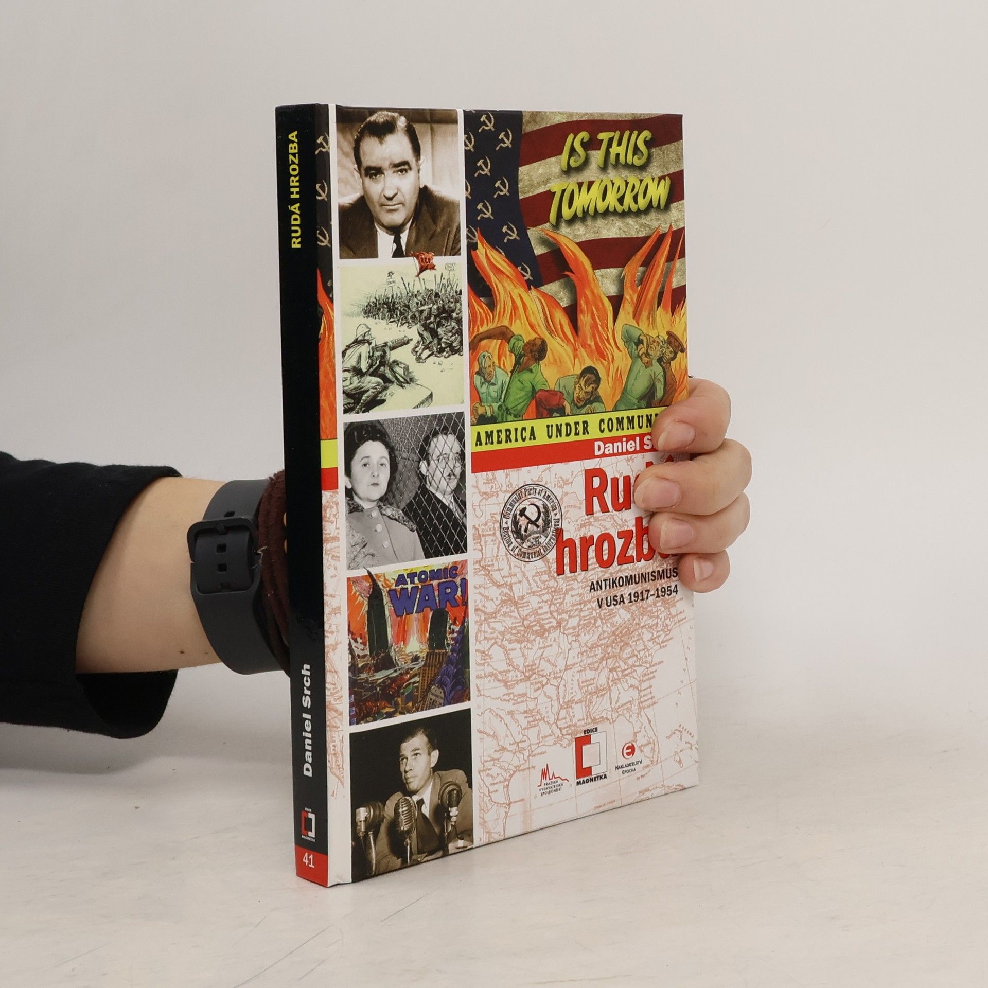 Daniel Srch Rudá hrozba : antikomunismus v USA 1917-1954