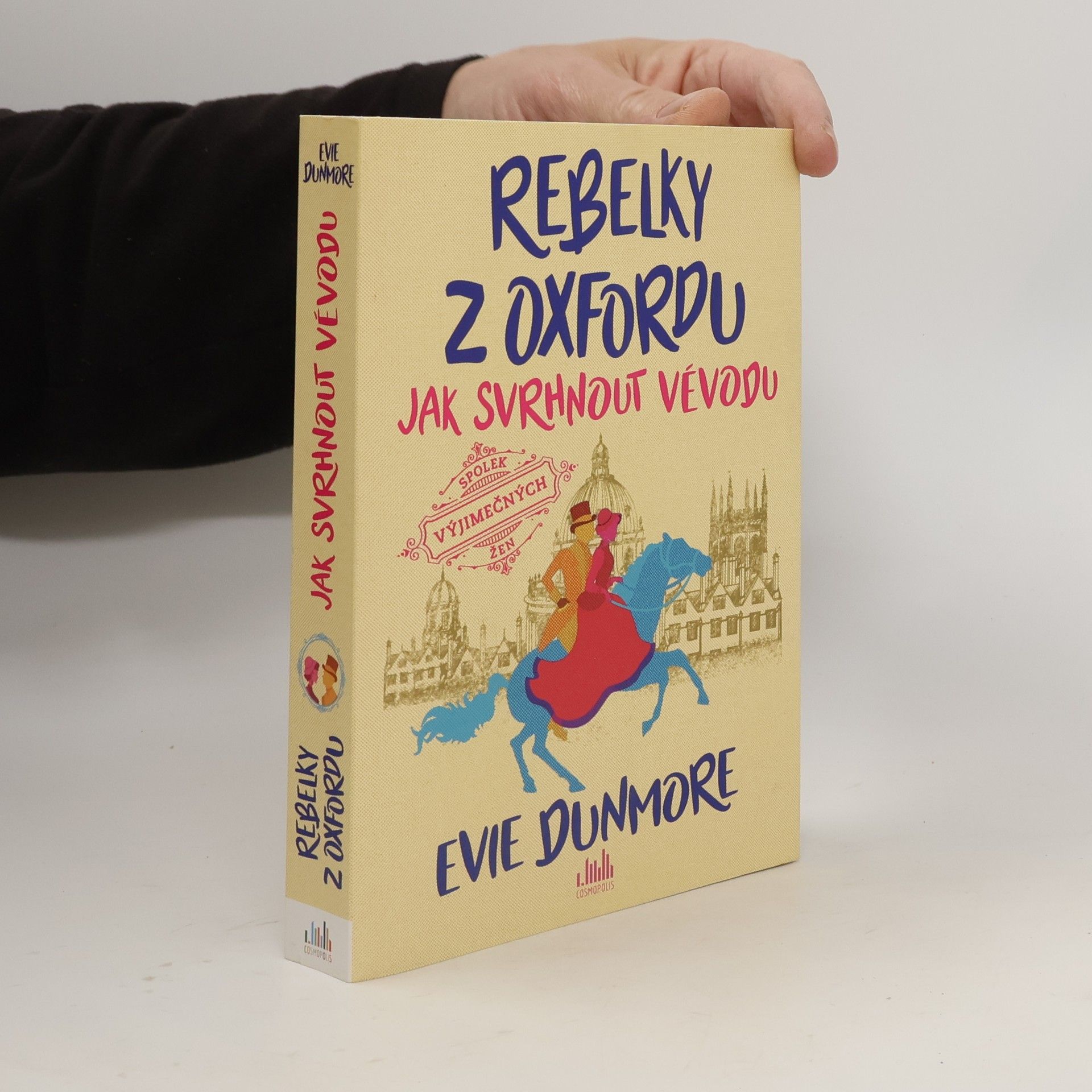 Evie Dunmore Rebelky z Oxfordu. Jak svrhnout vévodu