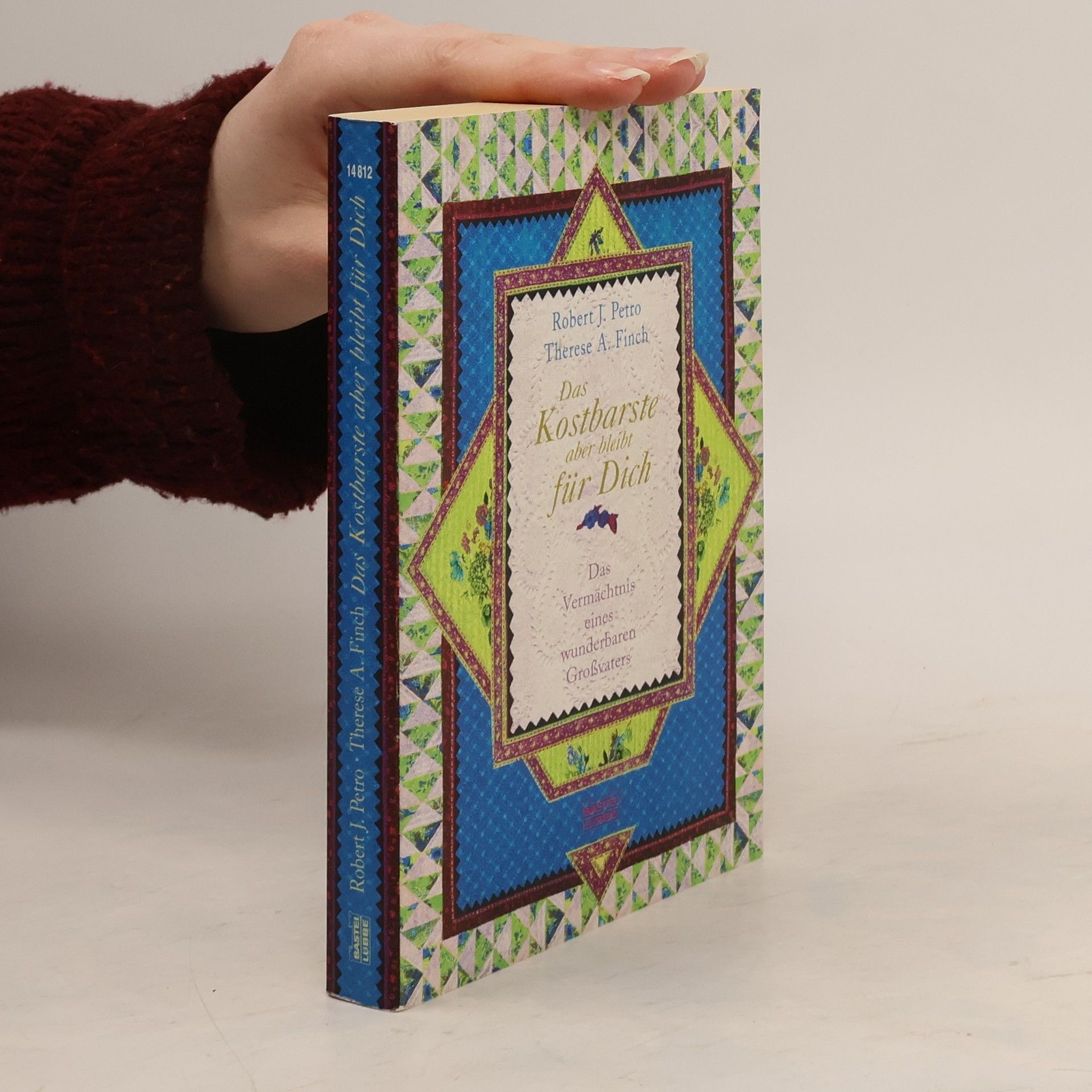 Robert J. Petro Das Kostbarste aber bleibt für Dich