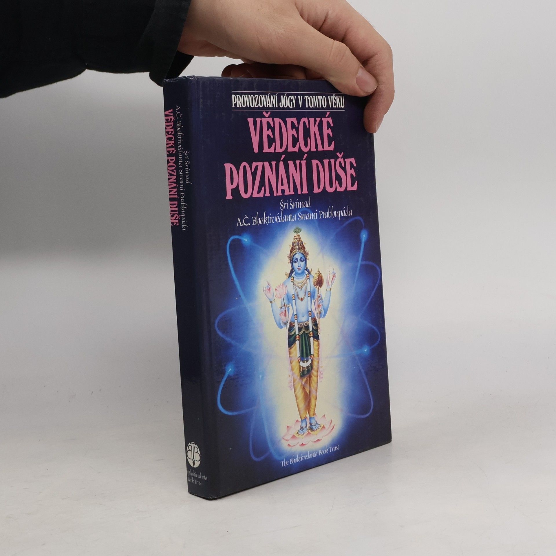 Šrí Šrímad A. Č. Bhaktivédanta Swami Prabhupáda Vědecké poznání duše