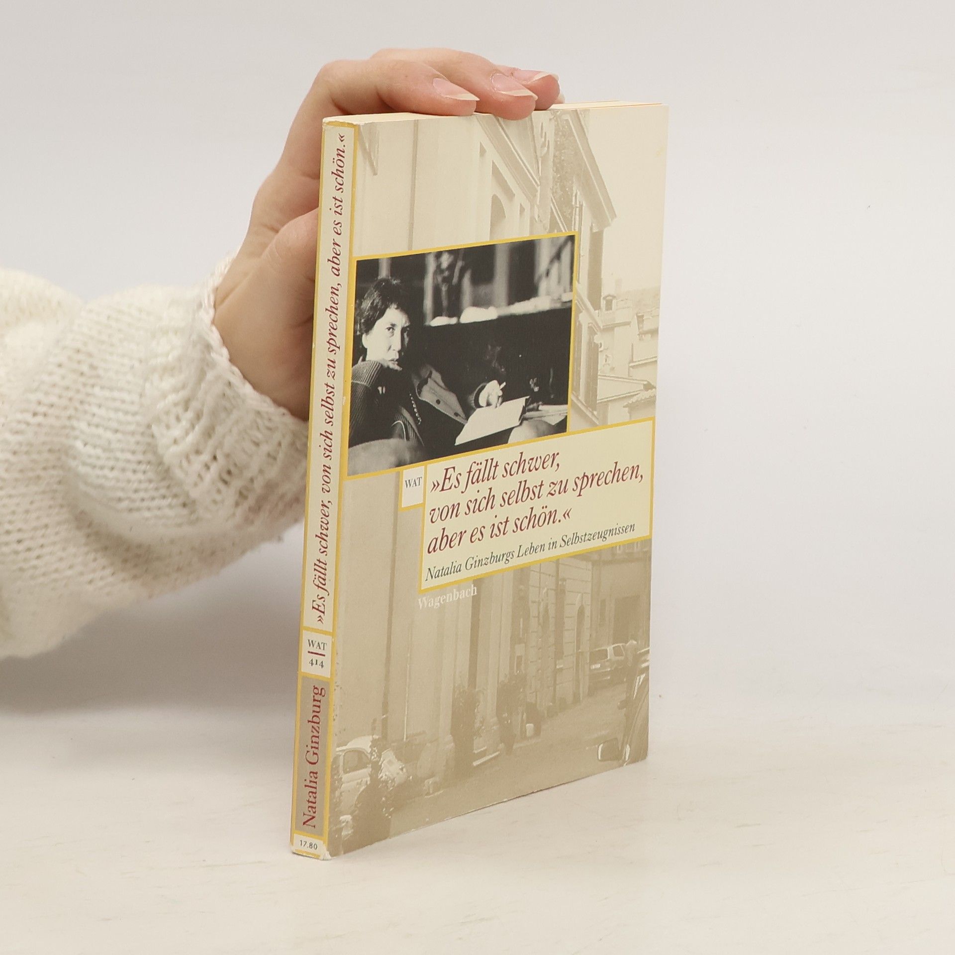 Natalia Ginzburg Es fällt schwer, von sich selbst zu sprechen, aber es ist schön.