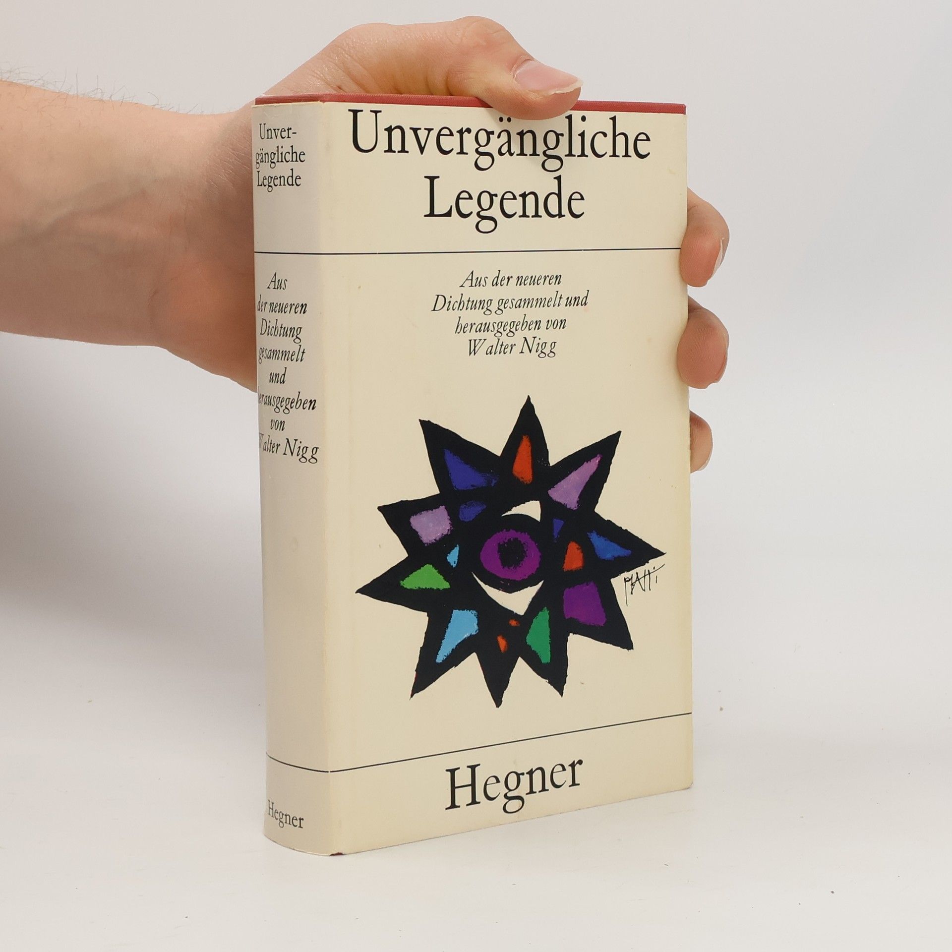 Walter Nigg Unvergängliche Legende. Aus der neueren Dichtung