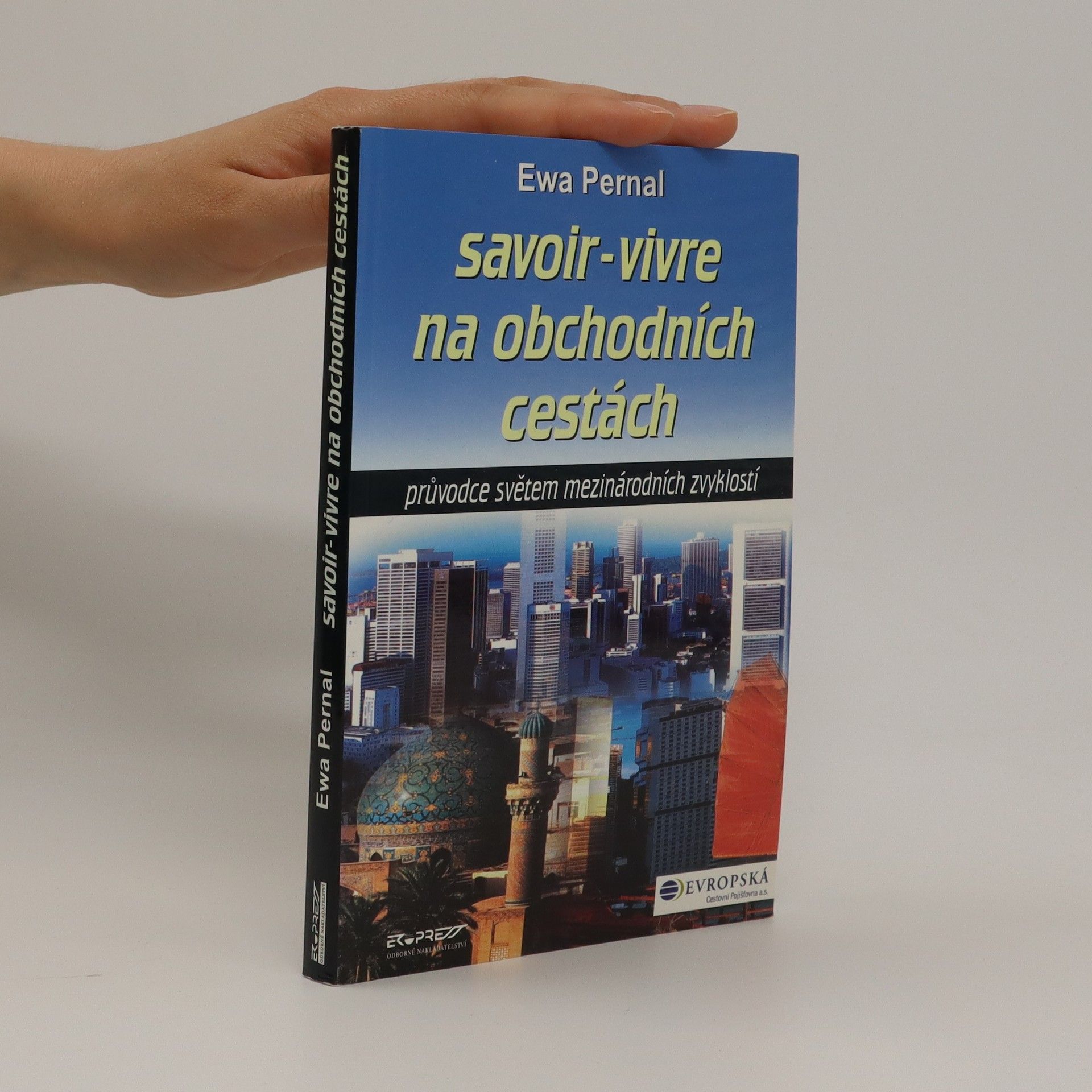 Ewa Pernal Savoir-vivre na obchodních cestách : průvodce světem mezinárodních zvyklostí