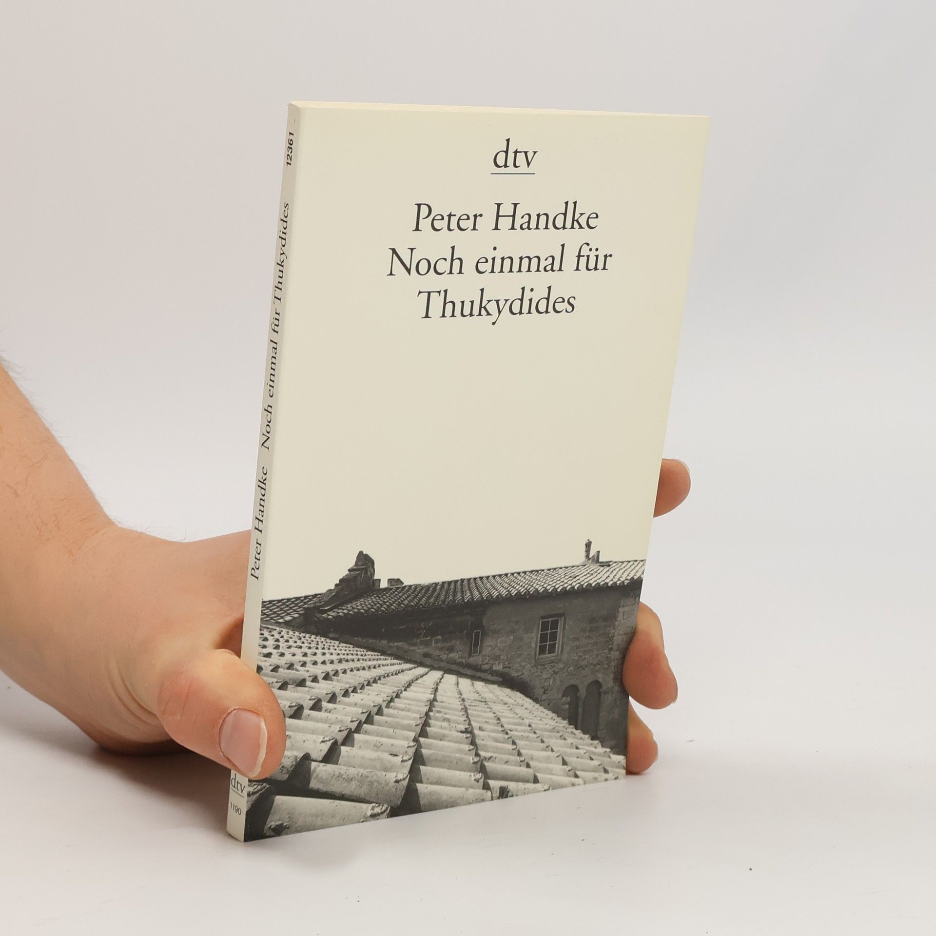 Peter Handke Noch einmal für Thukydides