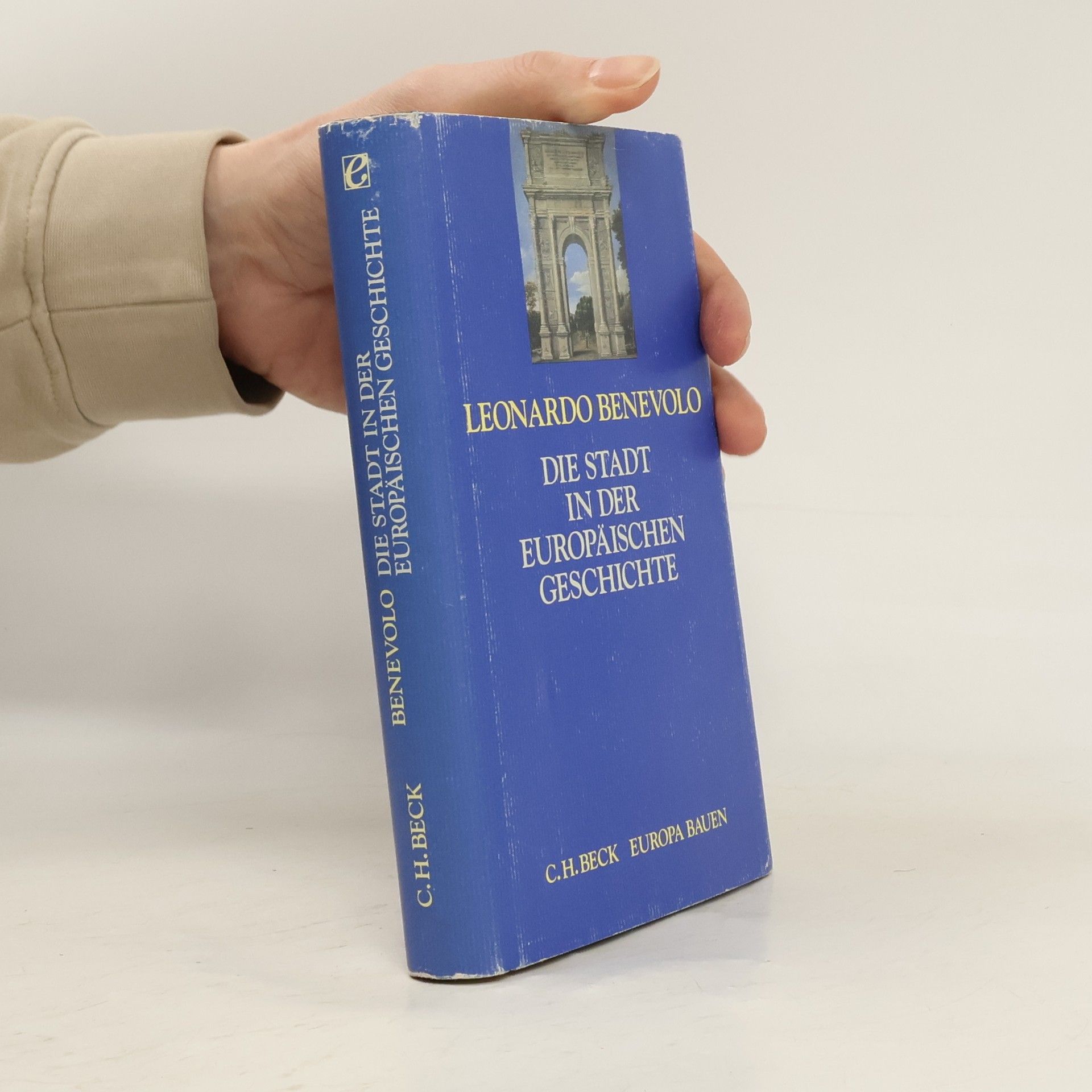 Leonardo Benevolo Die Stadt in der europäischen Geschichte