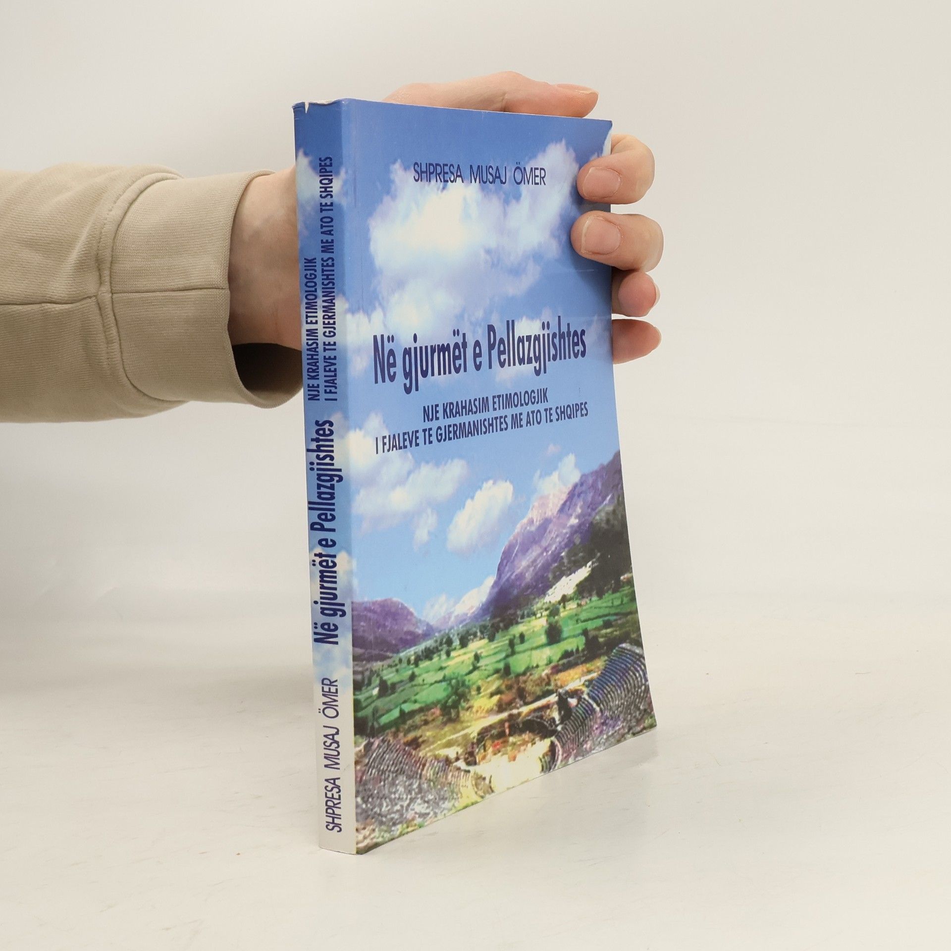 Shpresa Musaj Ömer Në gjurmët e Pellazgjishtes