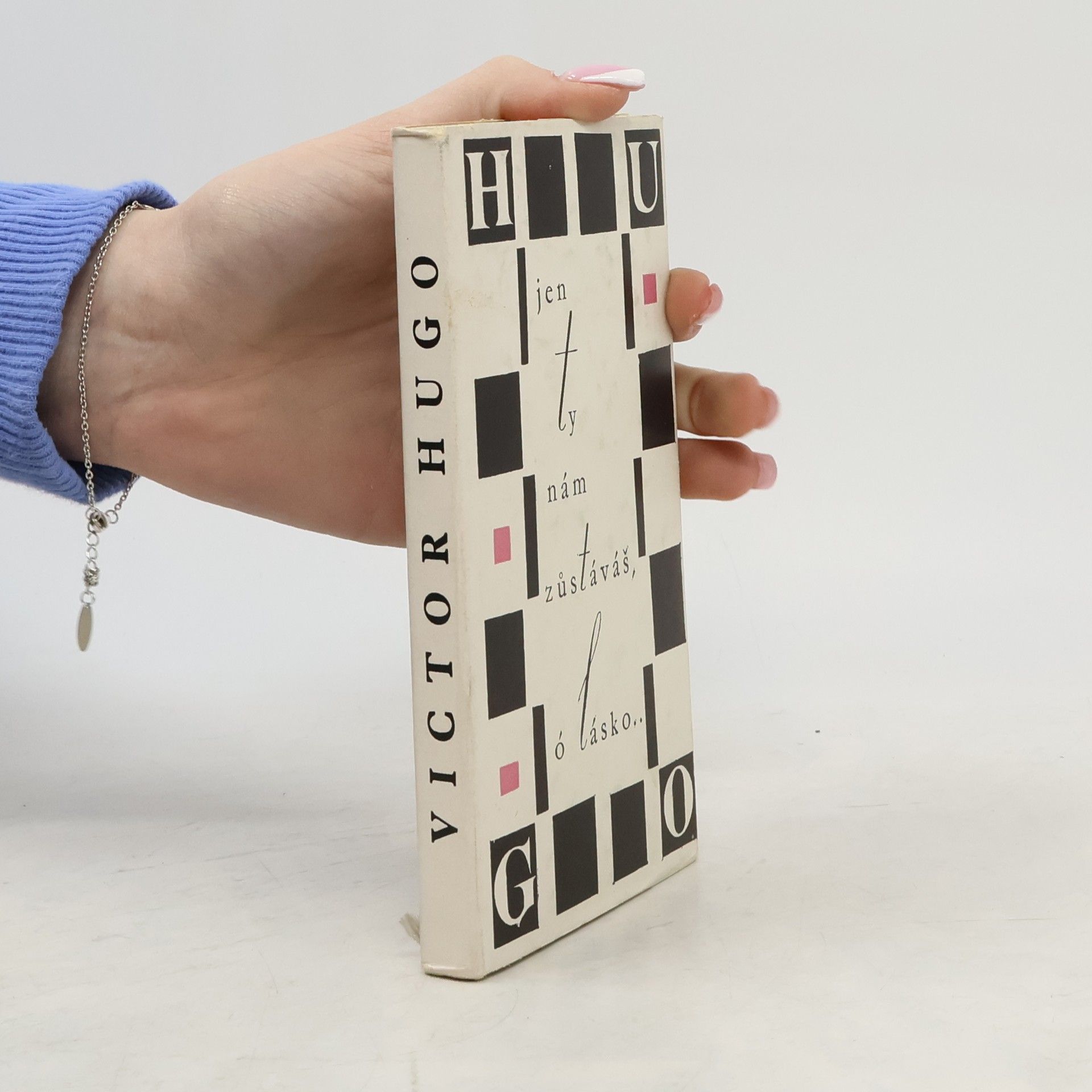 Victor Hugo Jen ty nám zůstáváš, ó lásko