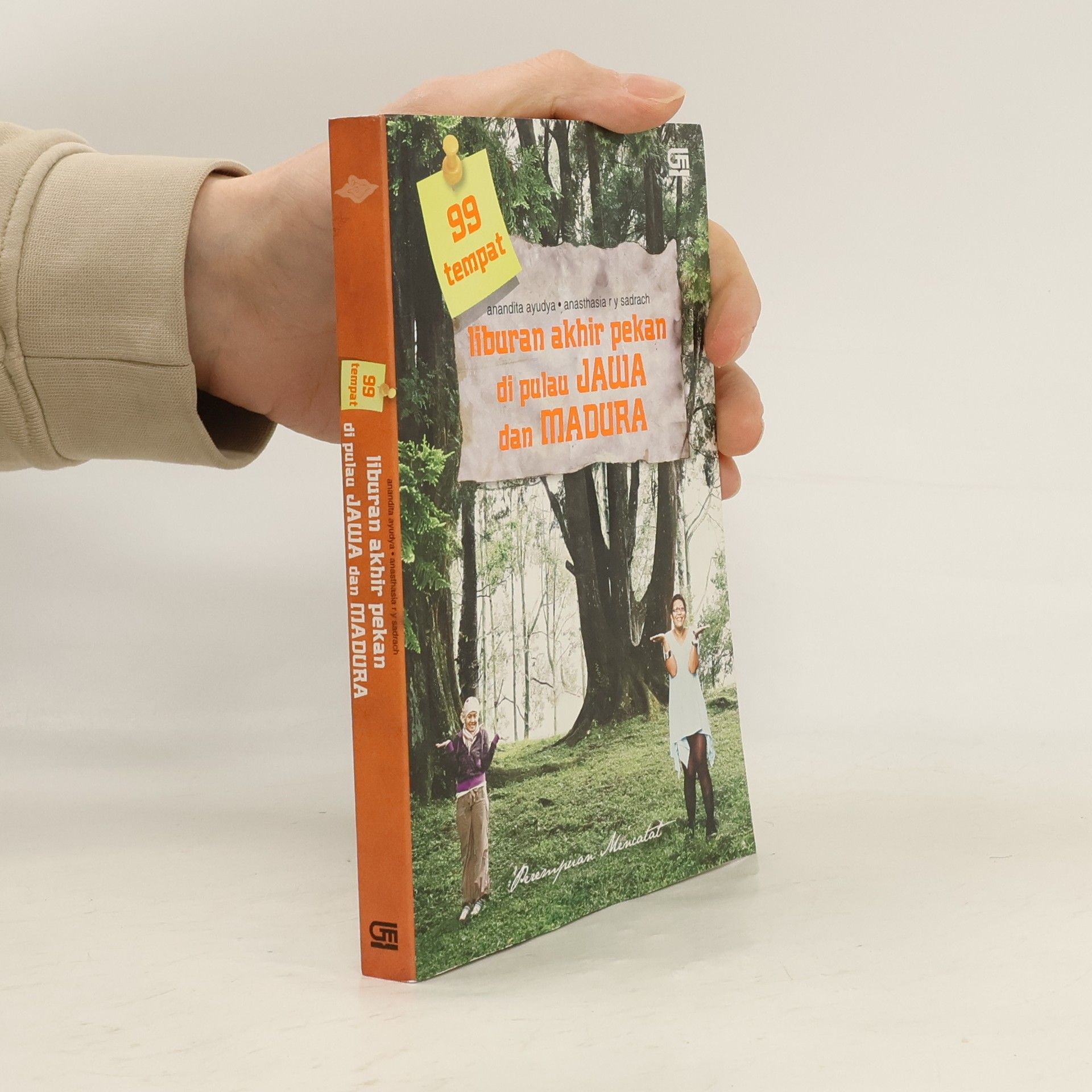 Anandita Ayudya 99 tempat liburan akhir pekan di Pulau Jawa dan Madura