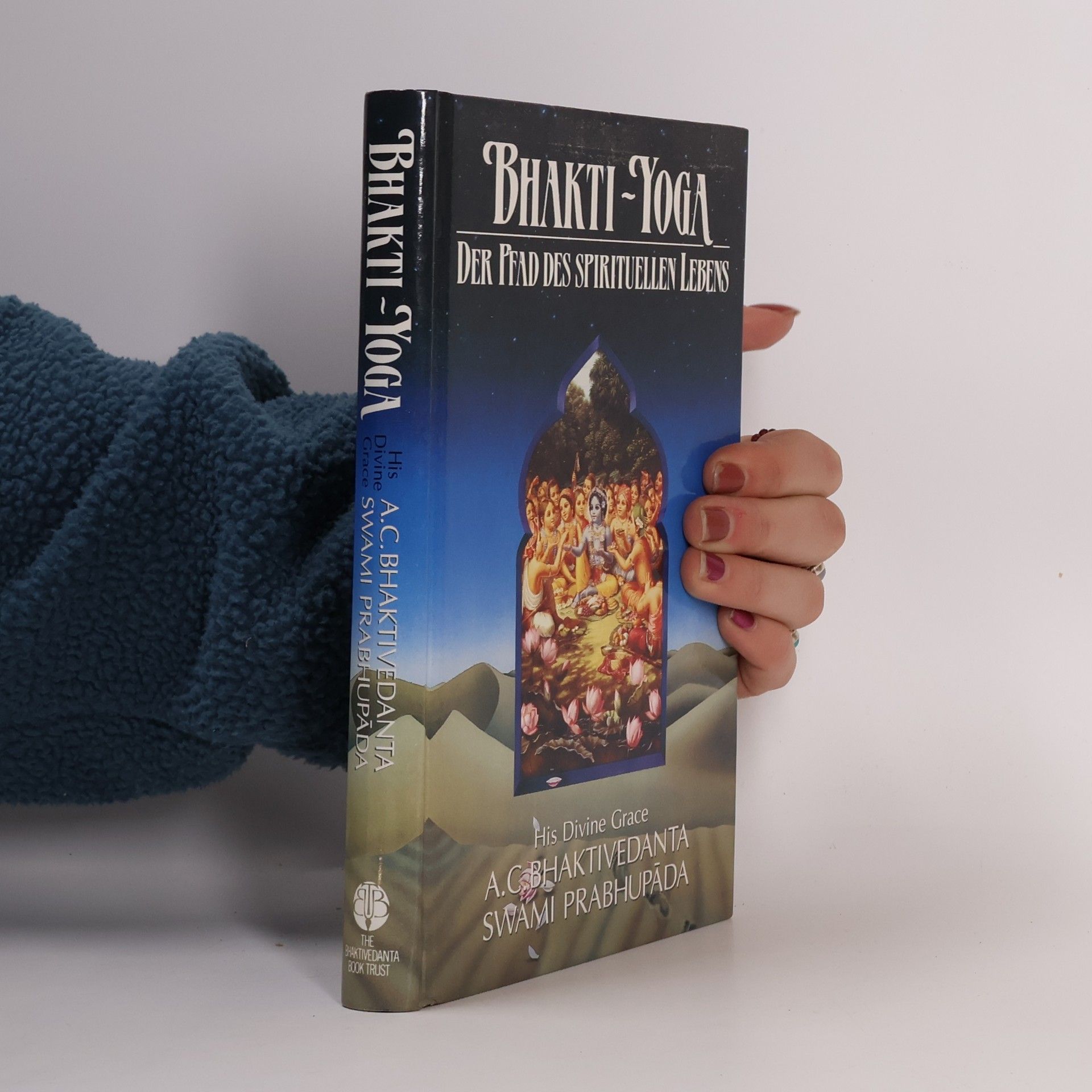 A. C. Bhaktivedanta Swami Prabhupada Bhakti Yoga