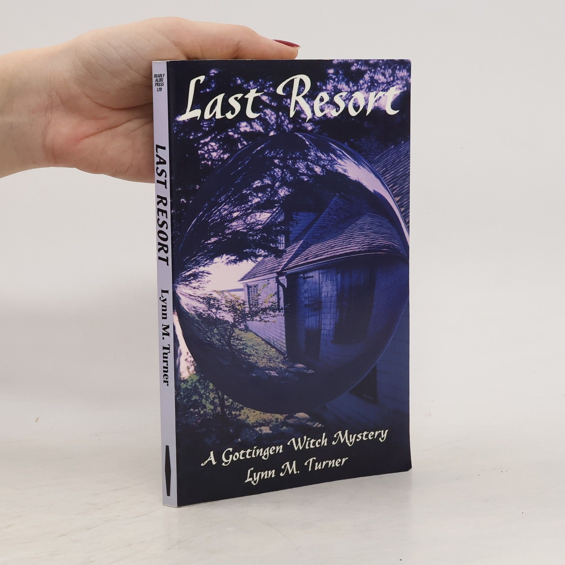 Lynn M. Turner A Gottingen Witch Mystery: Last Resort