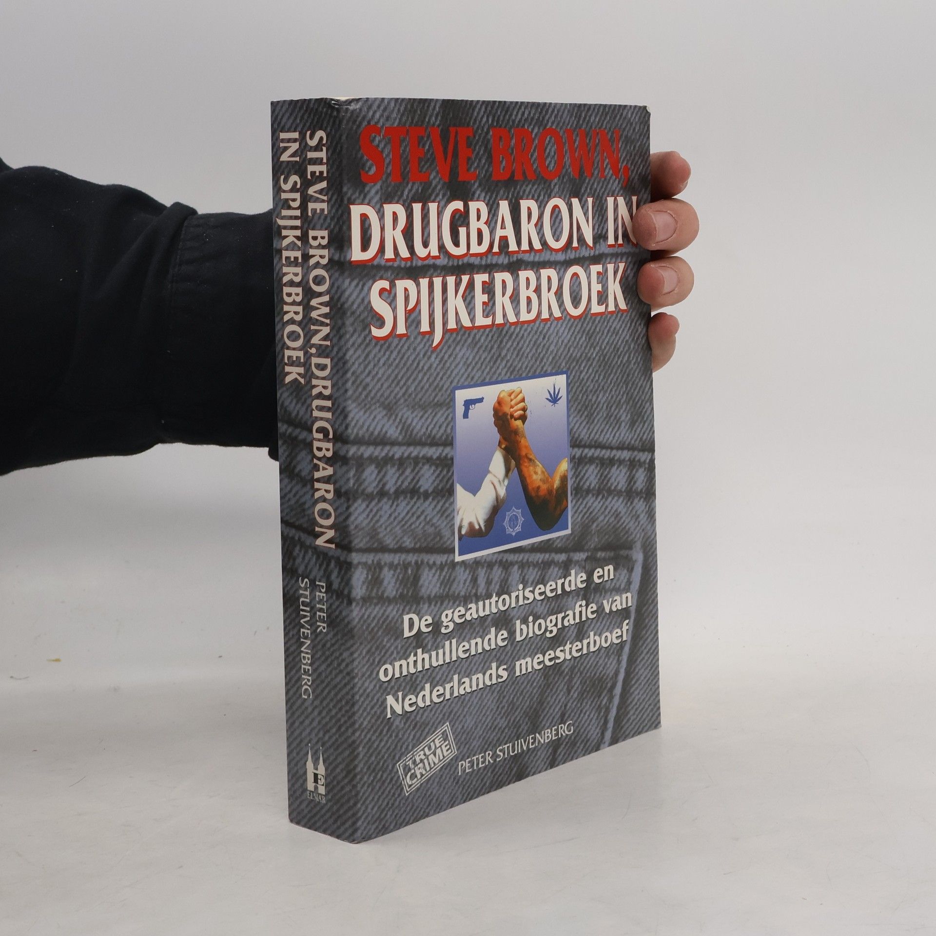 Peter Stuivenberg True Crime: Steve Brown, drugbaron in spijkerbroek