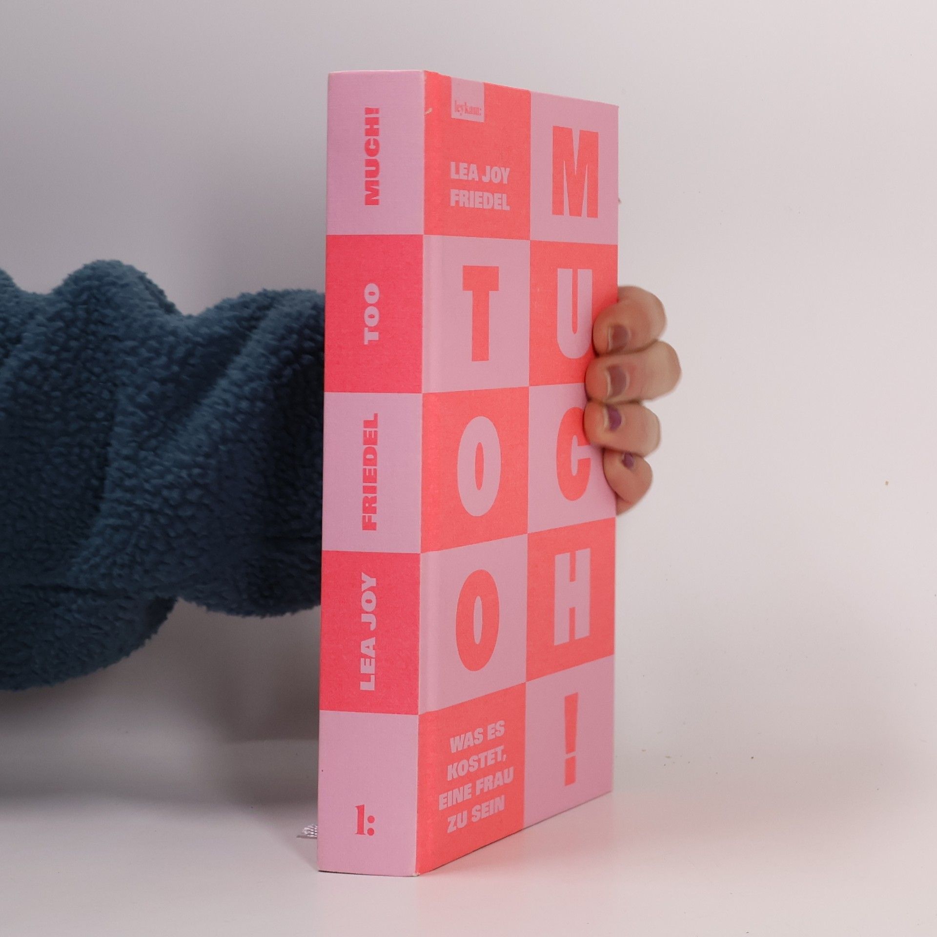 Lea Joy Friedel Too Much! Was es kostet, eine Frau zu sein